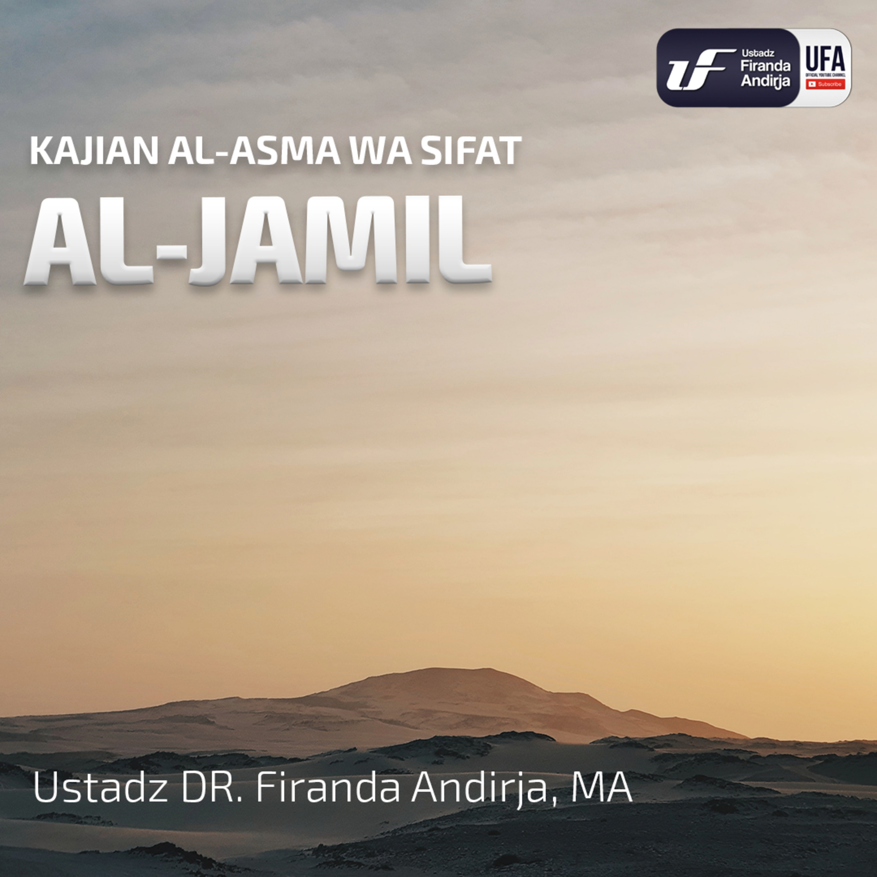 Al-Jamil - Ustadz Dr Firanda Andirja MA episode artwork