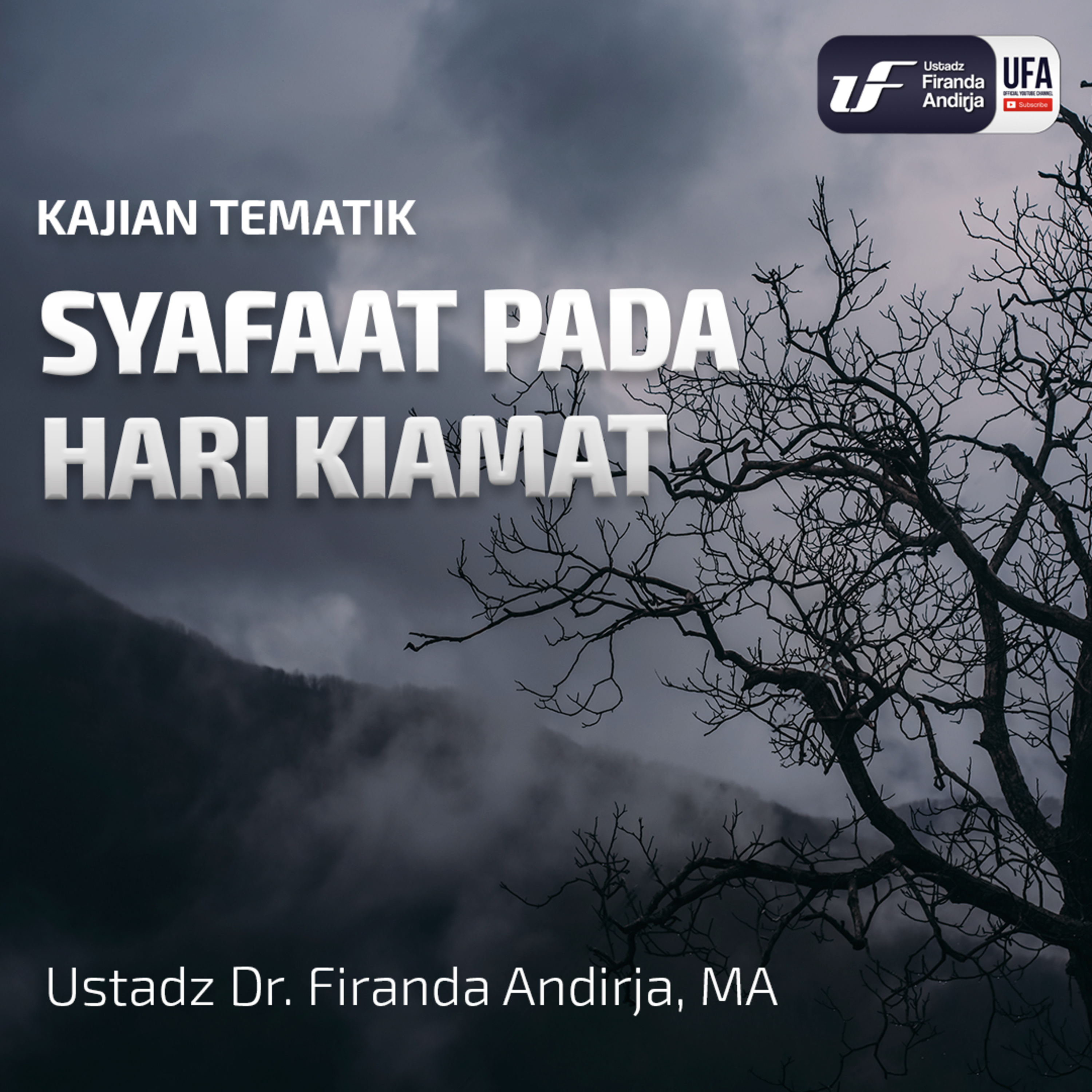 Syafaat Pada Hari Kiamat - Ustadz Dr. Firanda Andirja, M.A. episode artwork
