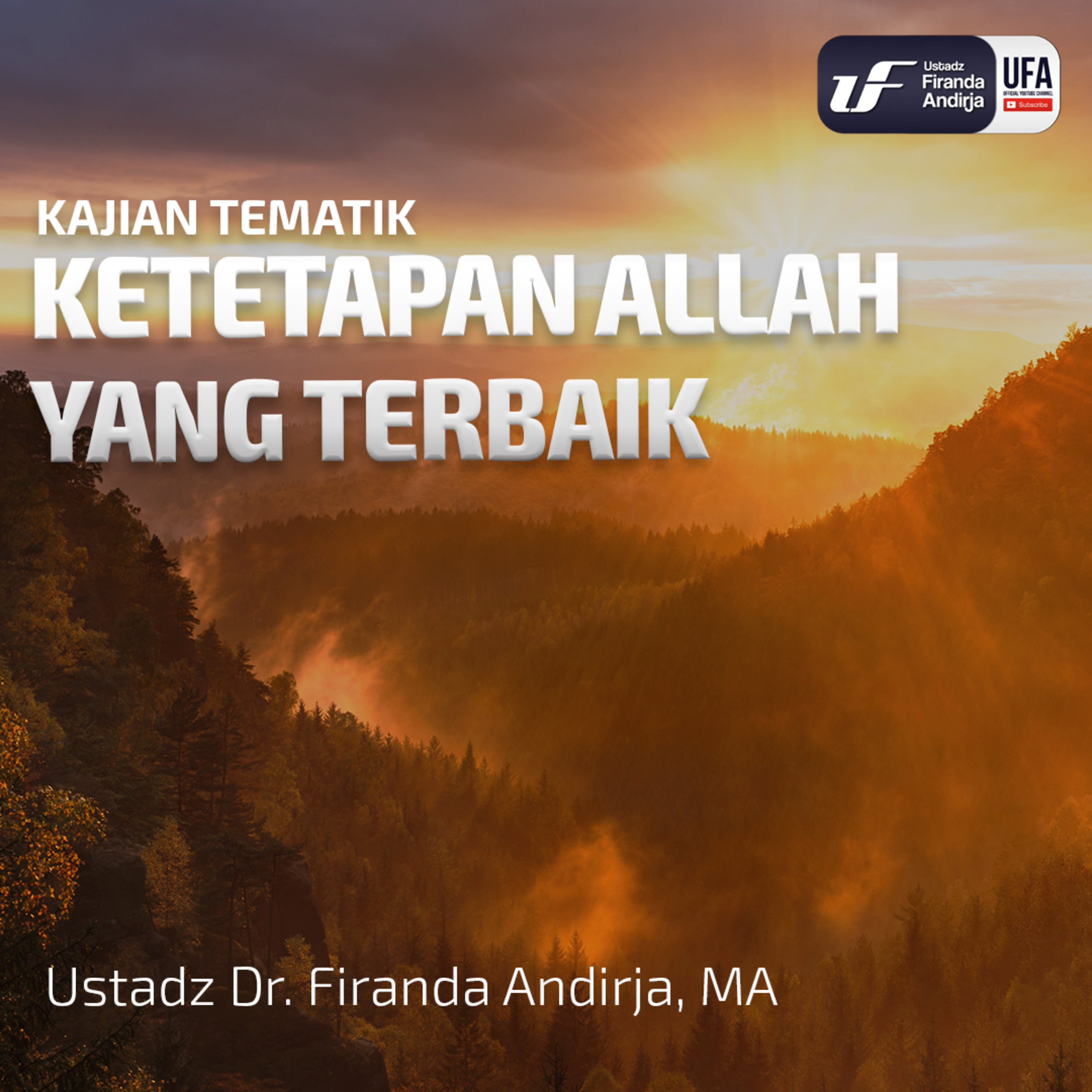 Ketetapan Allah Yang Terbaik - Ustadz Dr. Firanda Andirja M.A episode artwork