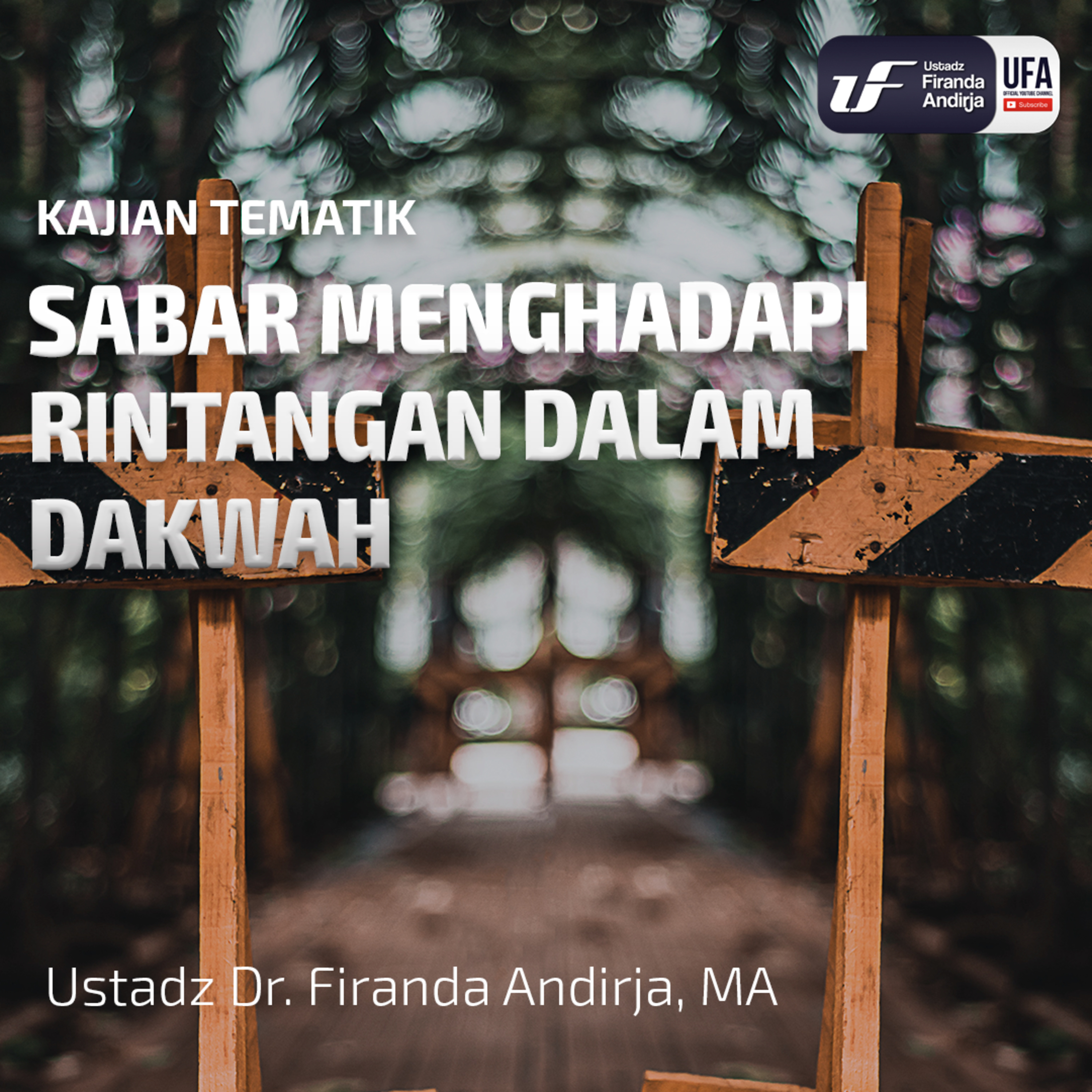 Sabar Menghadapi Rintangan Dalam Dakwah - Ustadz Dr. Firanda Andirja, M.A. episode artwork
