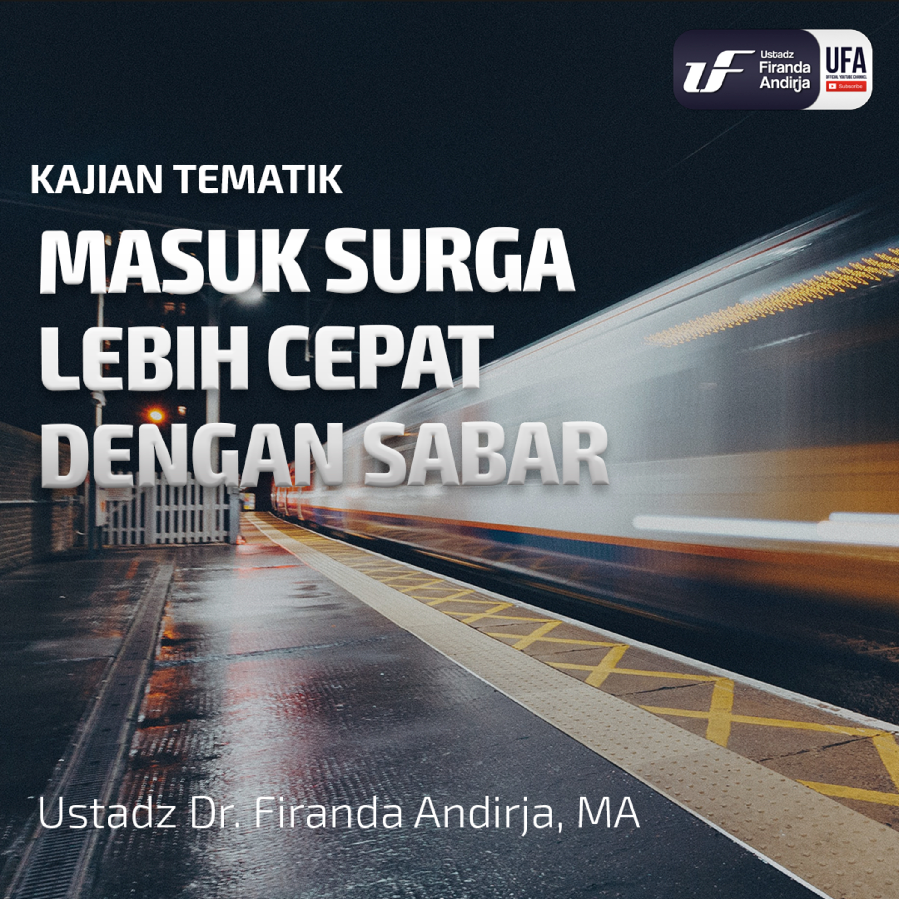 Masuk Surga Lebih Cepat dengan Sabar - Ustadz Dr. Firanda Andirja M.A episode artwork