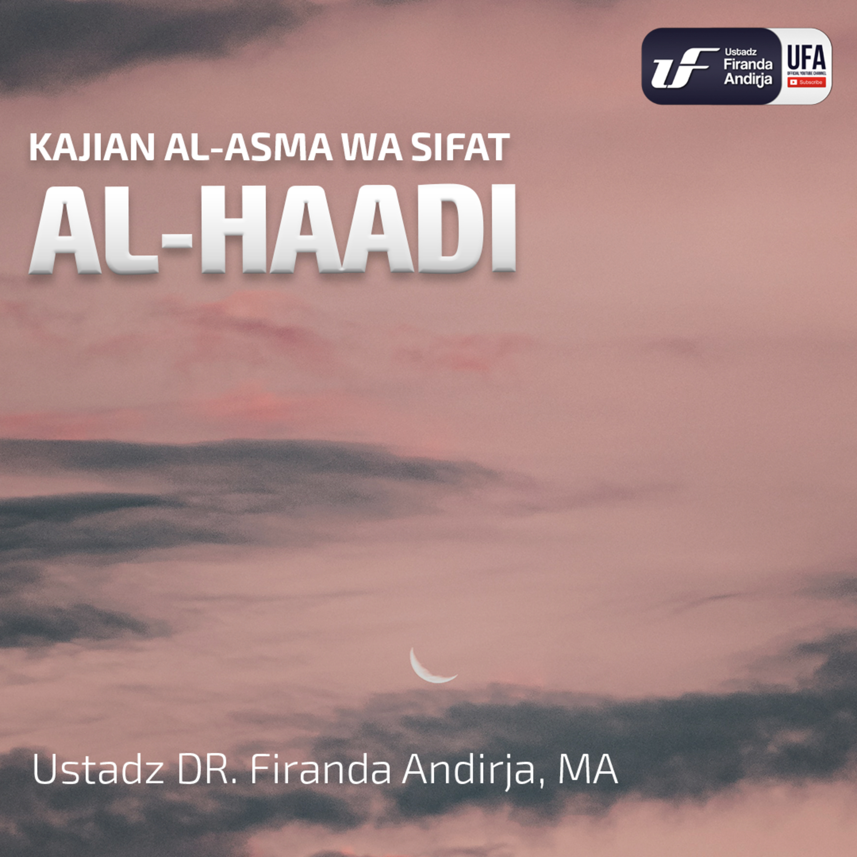 Al Haadi - Ustadz Dr. Firanda Andirja M.A episode artwork