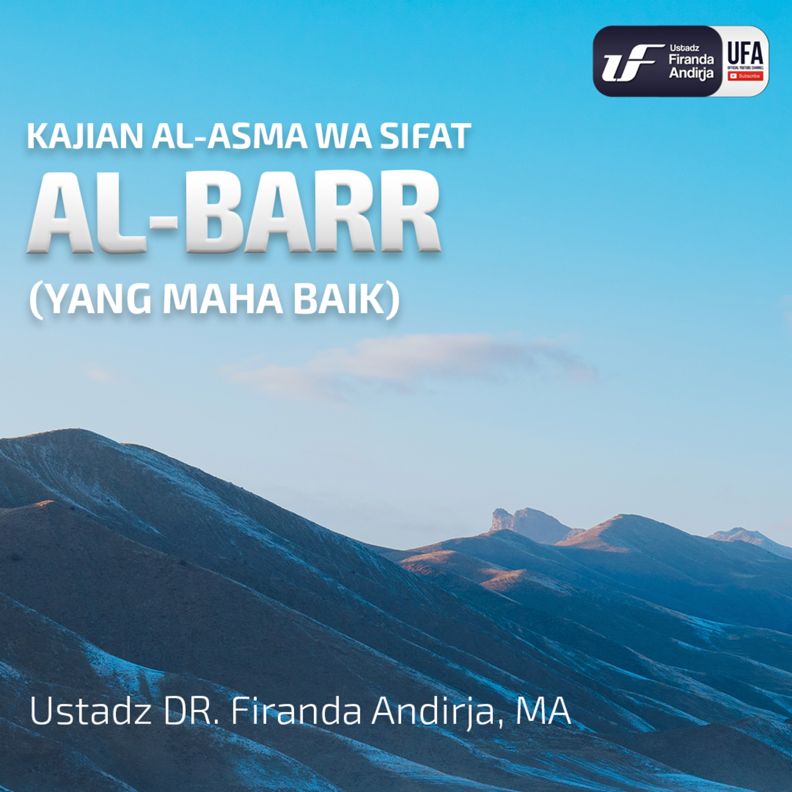 Al-Barr (Yang Maha Baik) - Ustadz Dr. Firanda Andirja, M.A episode artwork
