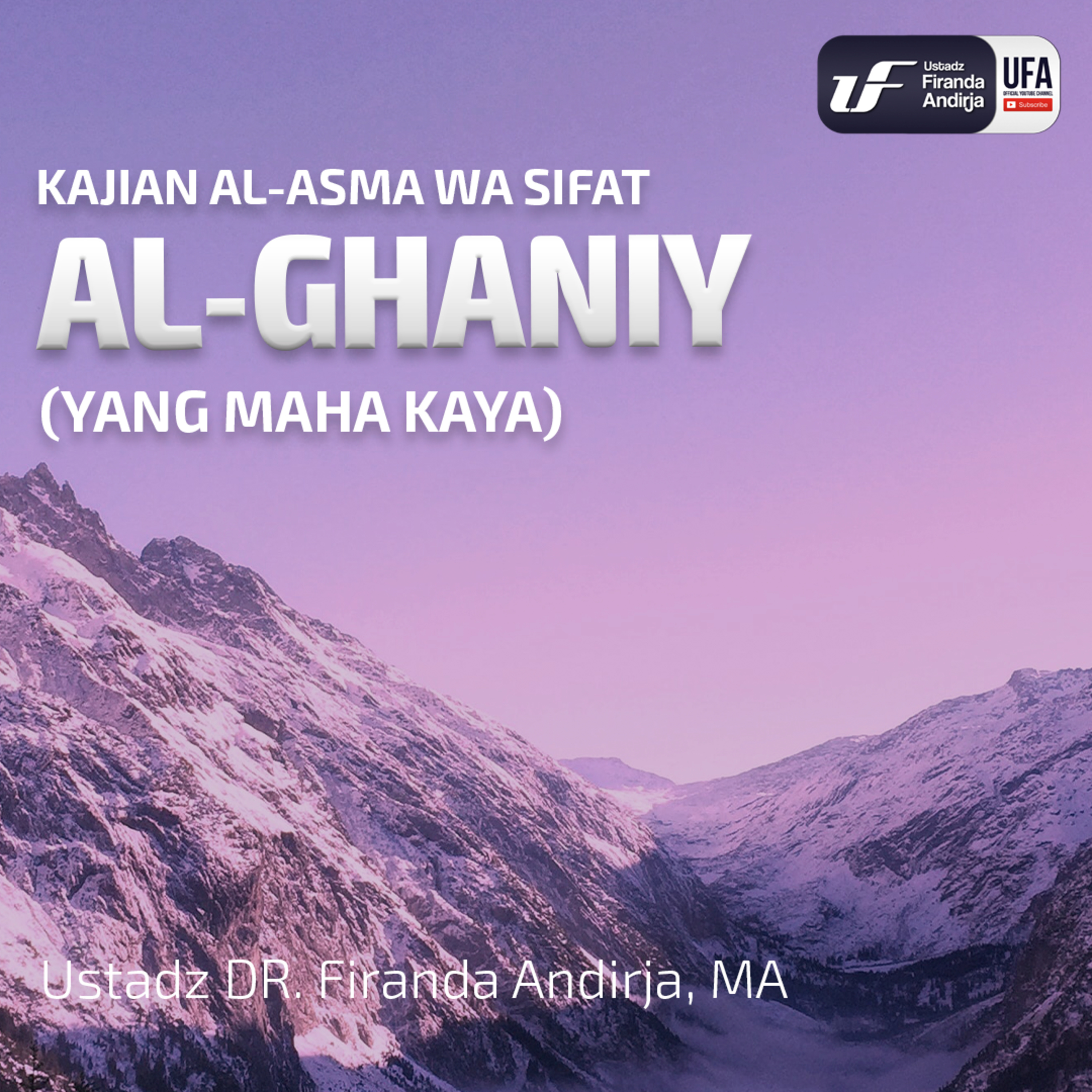 Al - Ghaniy - Ustadz Dr. Firanda Andirja M.A episode artwork