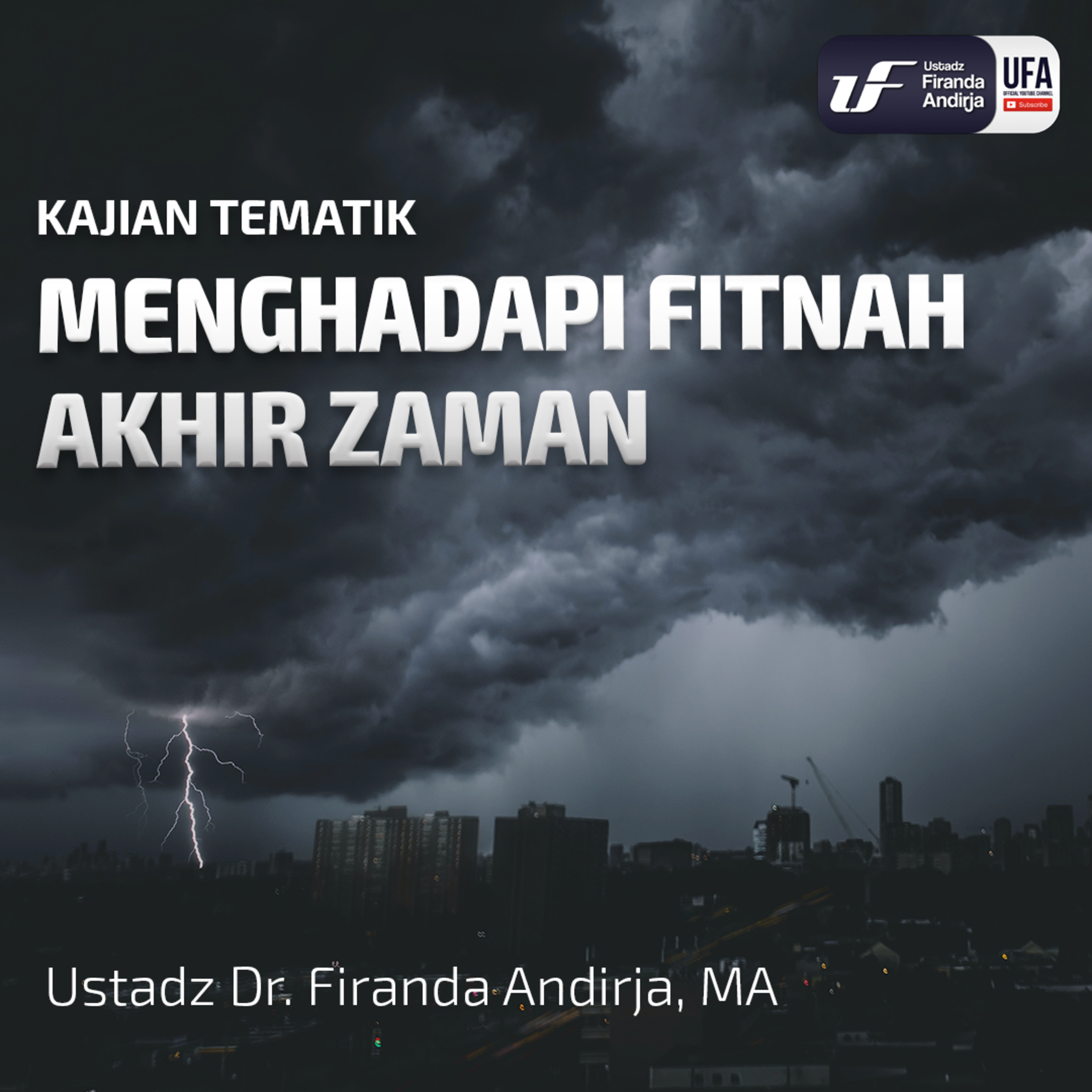 Menghadapi Fitnah Akhir Zaman - Ustadz Dr. Firanda Andirja M.A episode artwork