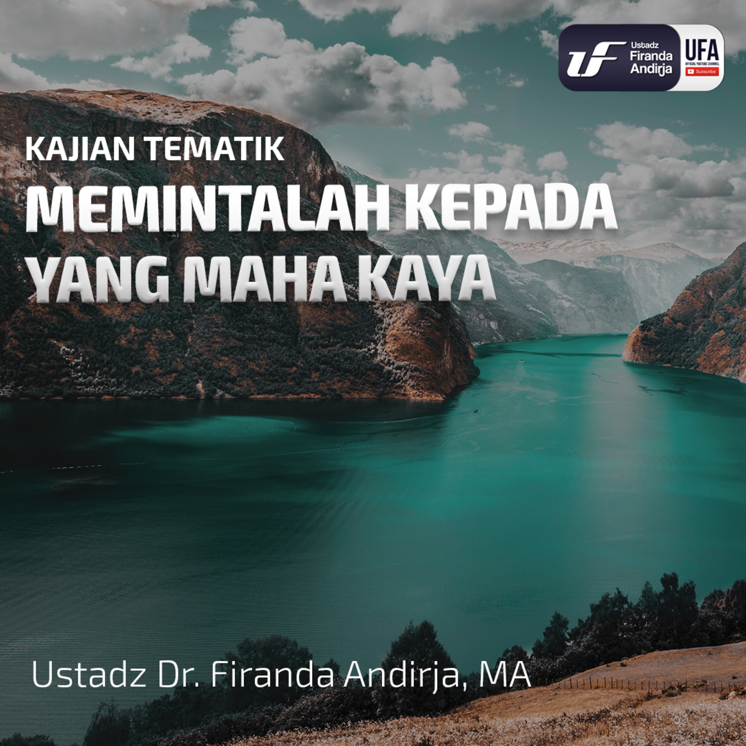 Memintalah Kepada Yang Maha Kaya - Ustadz Dr. Firanda Andirja M.A episode artwork