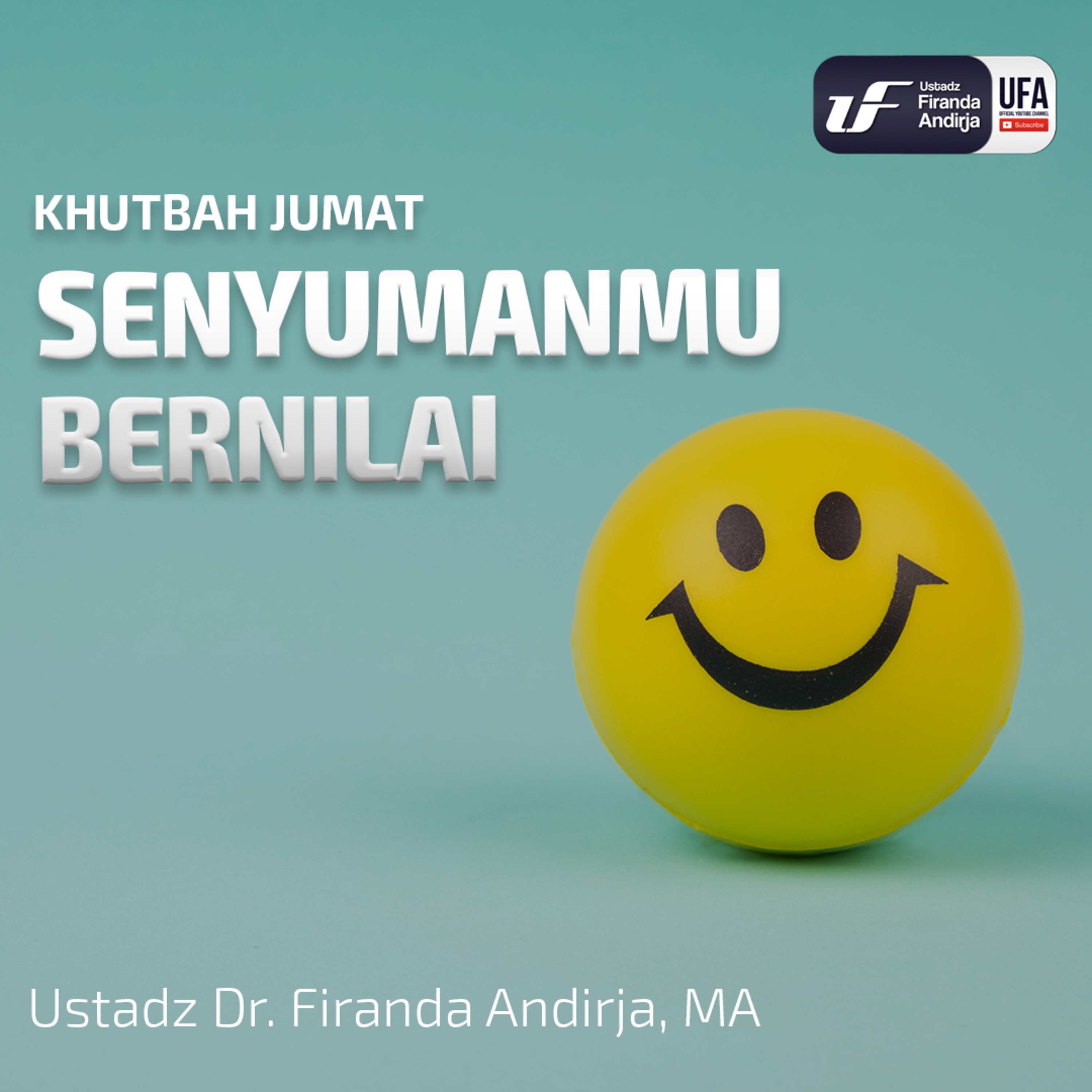 Senyumanmu Bernilai - Ustadz Dr. Firanda Andirja, M.A. episode artwork