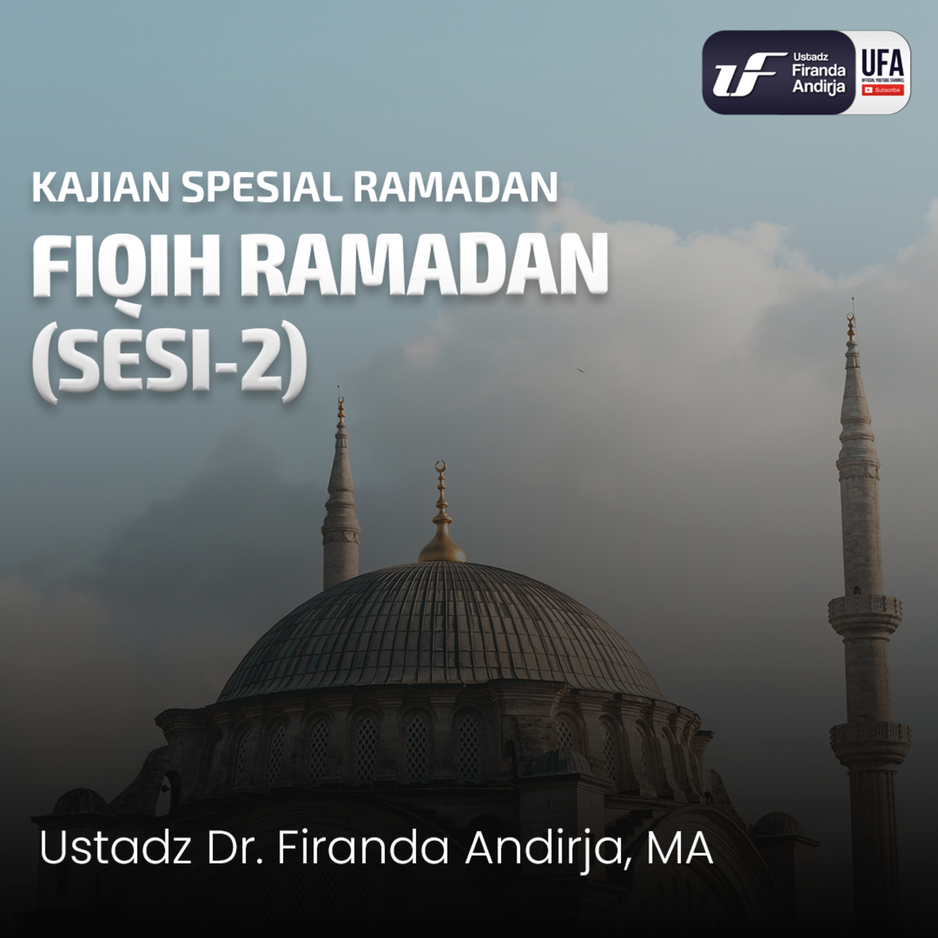 Fiqih Ramadhan (Sesi - 2) - Ust. Dr. Firanda Andirja M.A episode artwork