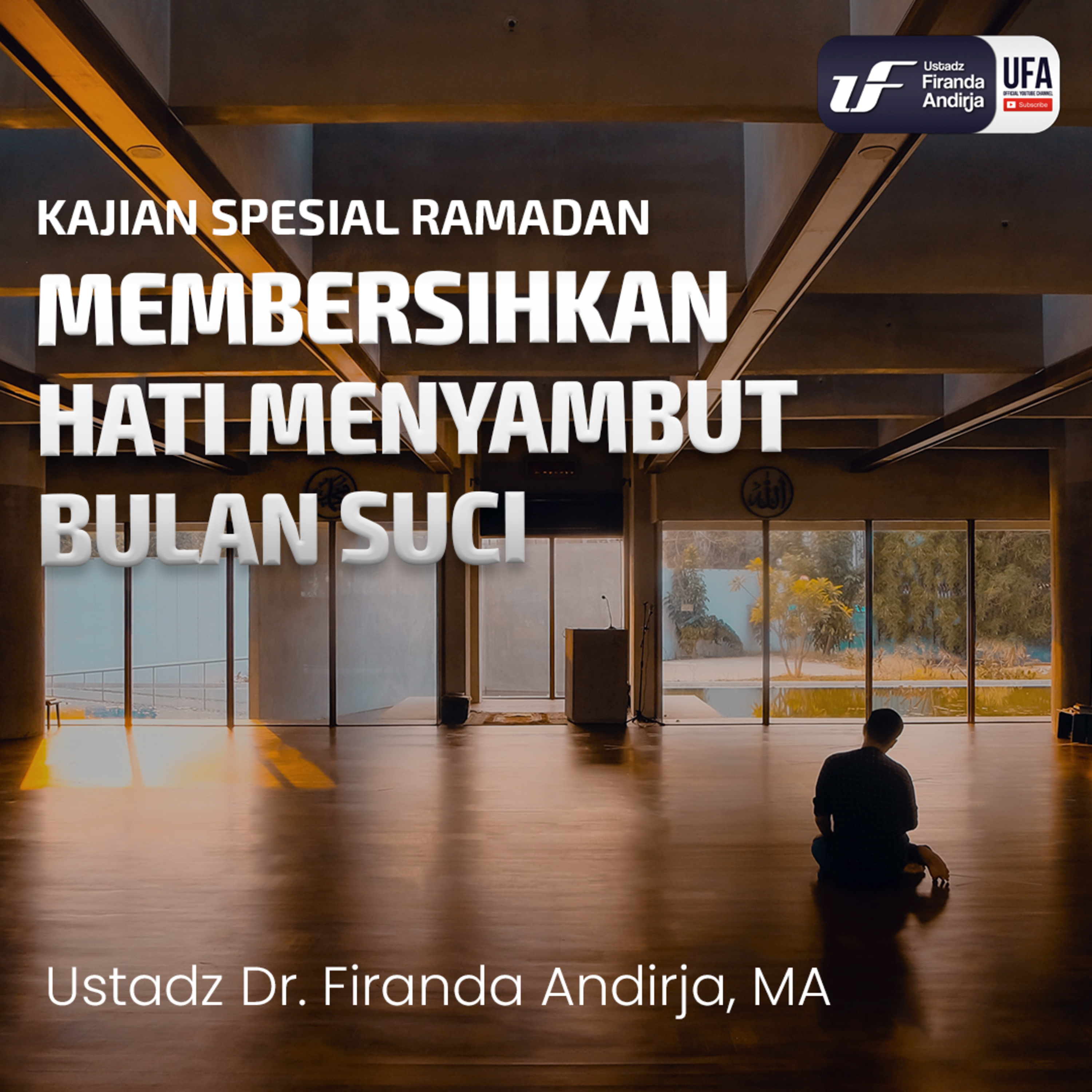 Membersihkan Hati Menyambut Bulan Suci - Ust. Dr. Firanda Andirja M.A episode artwork