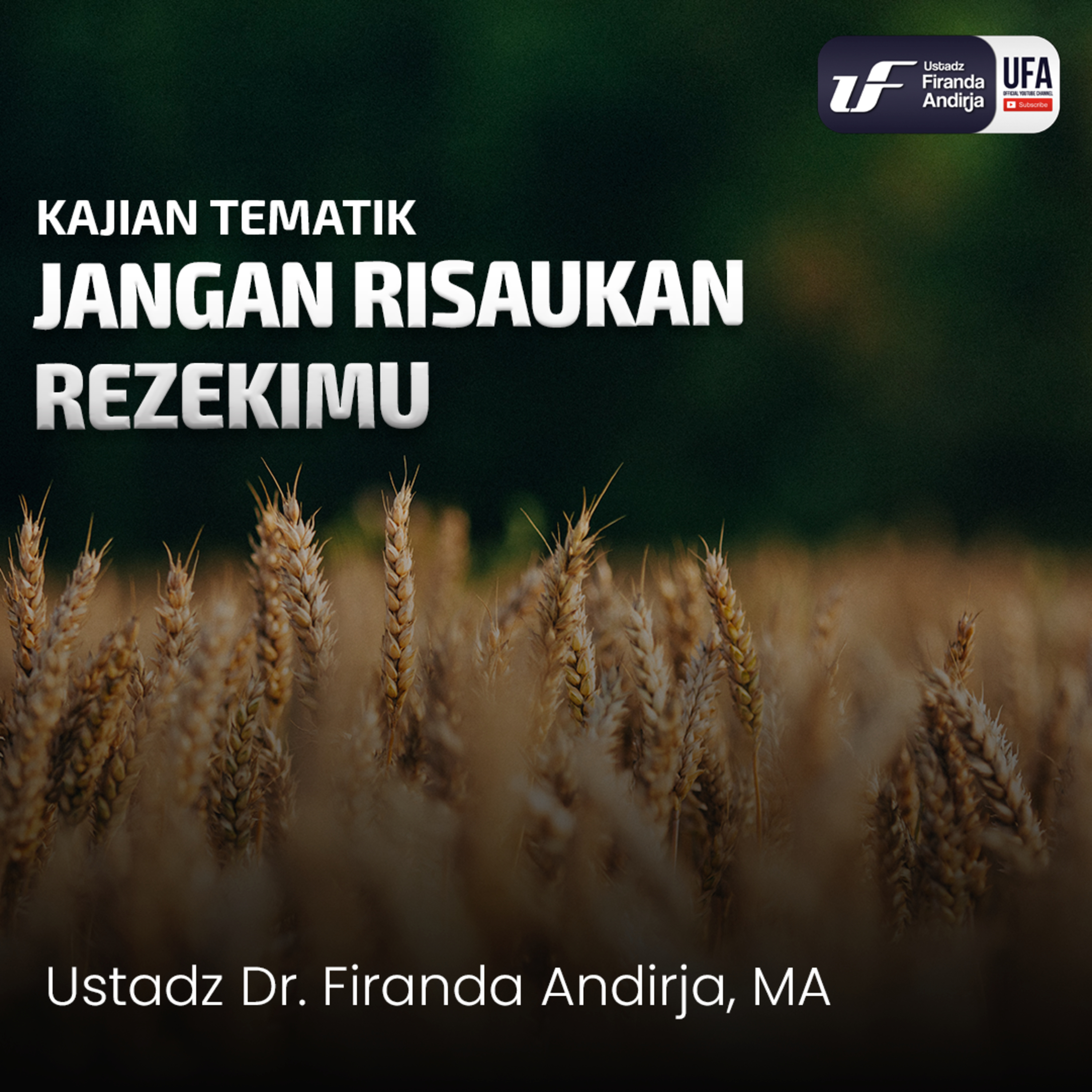 Jangan Risaukan Rezekimu - Ustadz Dr. Firanda Andirja M.A episode artwork