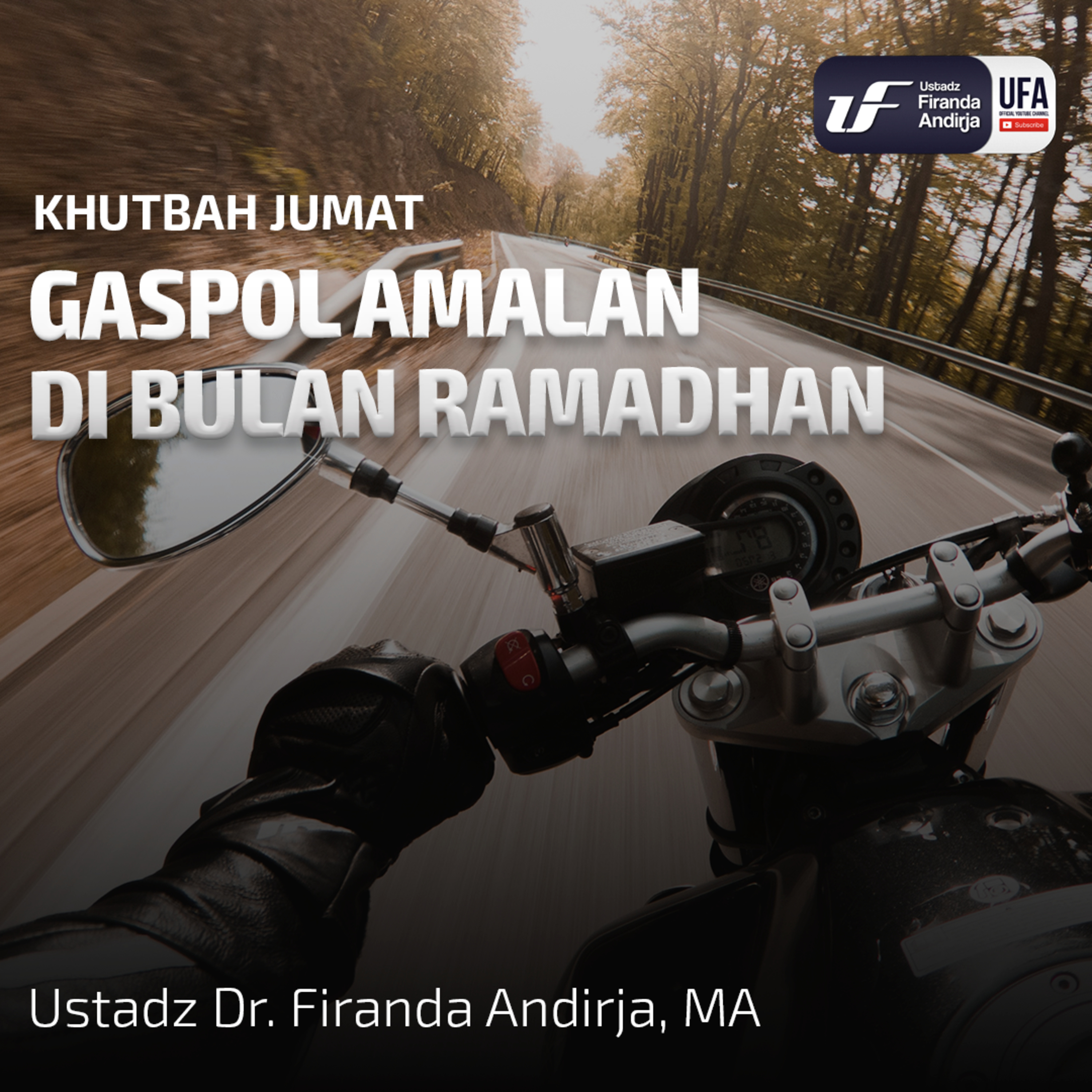 Gaspol Amalan Di Bulan Ramadhan - Ustadz Dr. Firanda Andirja, MA episode artwork
