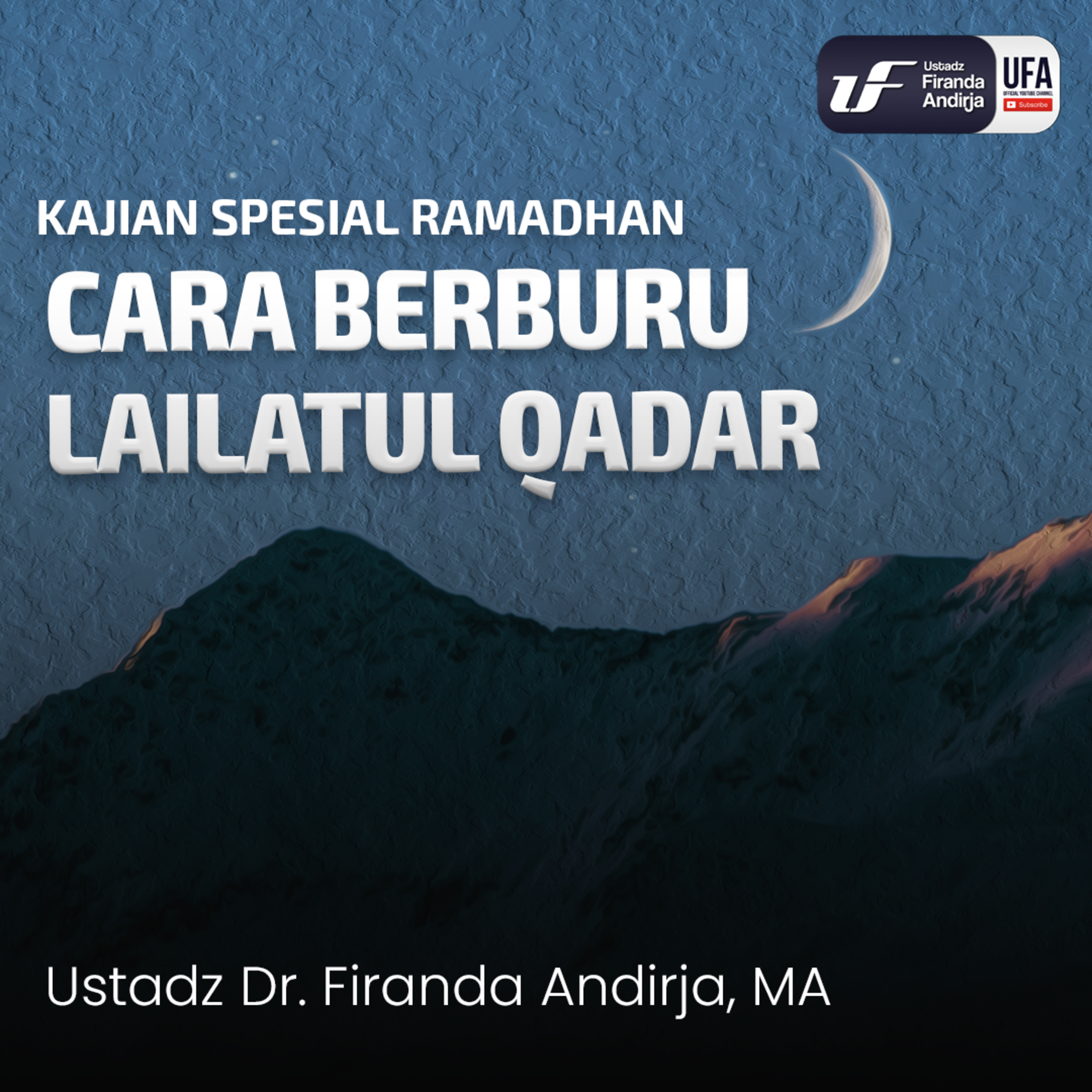 Cara Berburu Lailatul Qadar - Ustadz Dr. Firanda Andirja M.A. episode artwork