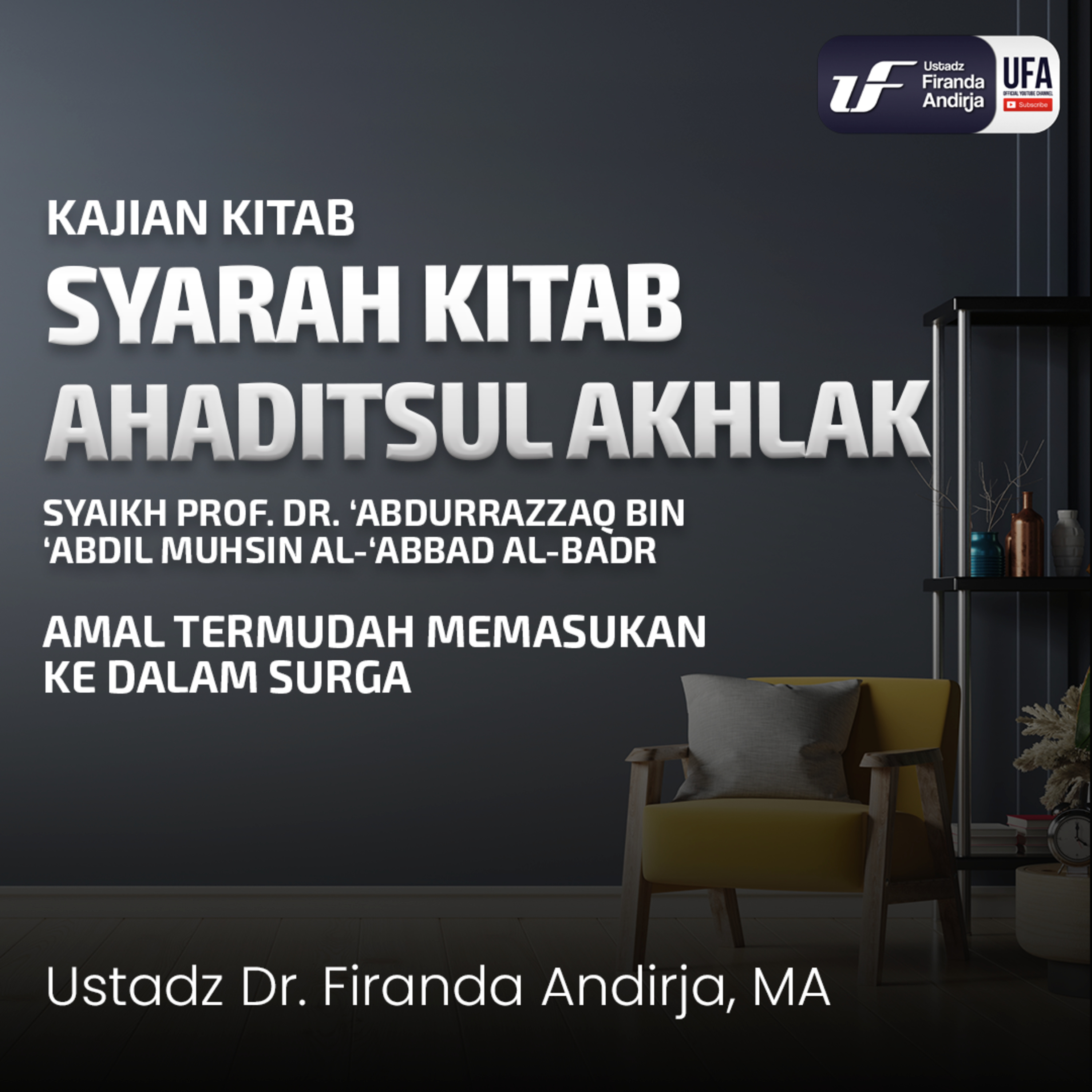 Hadist Akhlak #1 - Amal Termudah Memasukan Ke Dalam Surga - Ustadz Dr. Firanda Andirja, M.A episode artwork