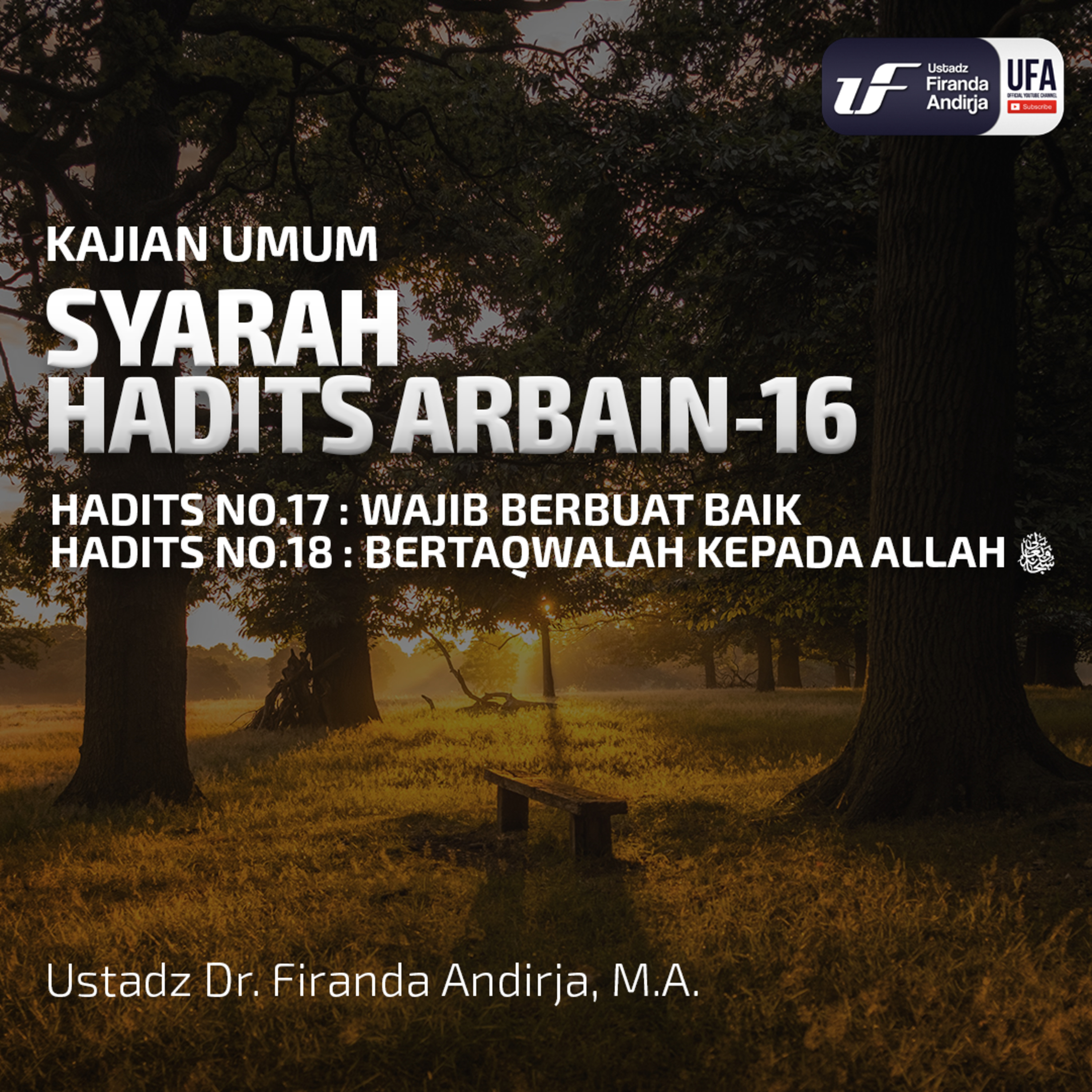 Syarah Hadist Arbain #16 - Wajib Berbuat Baik - Ustadz Dr. Firanda Andirja, M.A. episode artwork