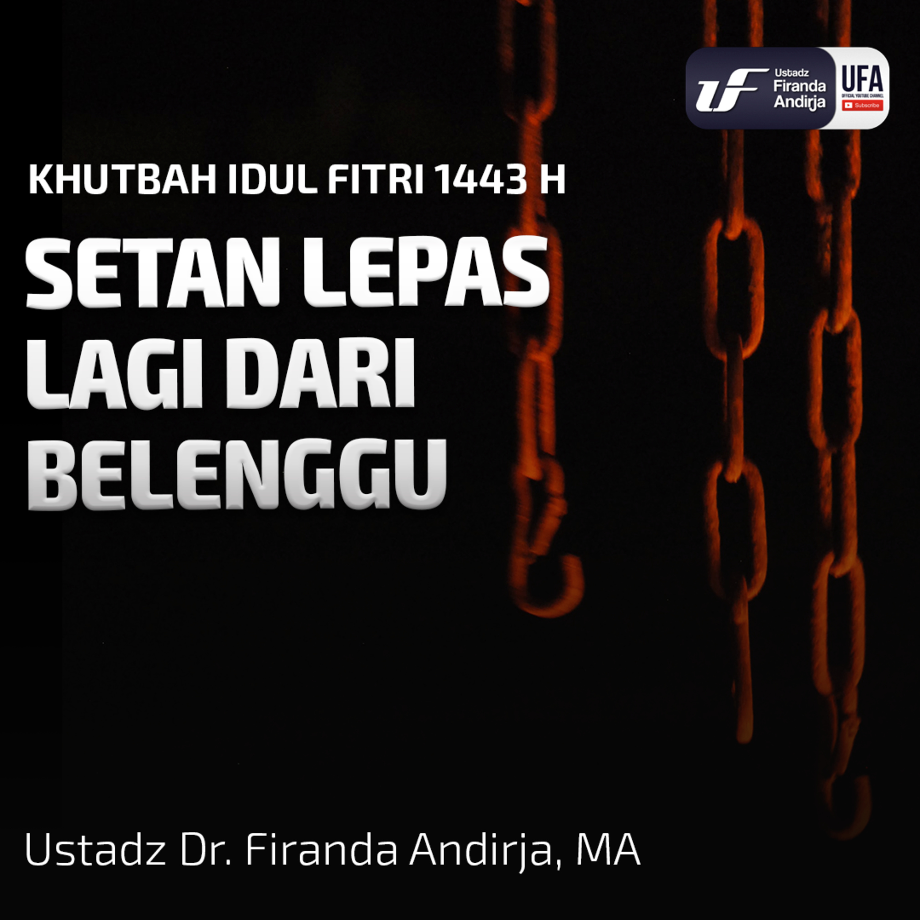 Setan Bebas Lagi Dari Belenggu - Ustadz Dr. Firanda Andirja, MA episode artwork