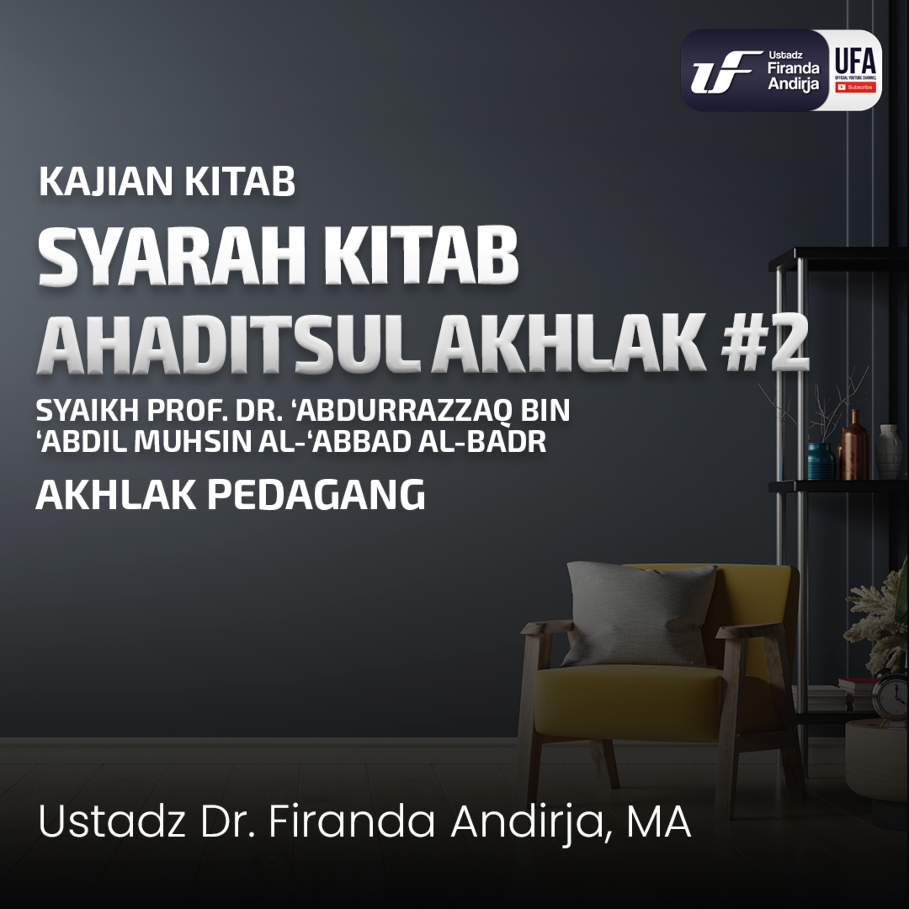Hadist Akhlak #2 - Akhlak Pedagang - Ustadz Dr. Firanda Andirja, M.A. episode artwork