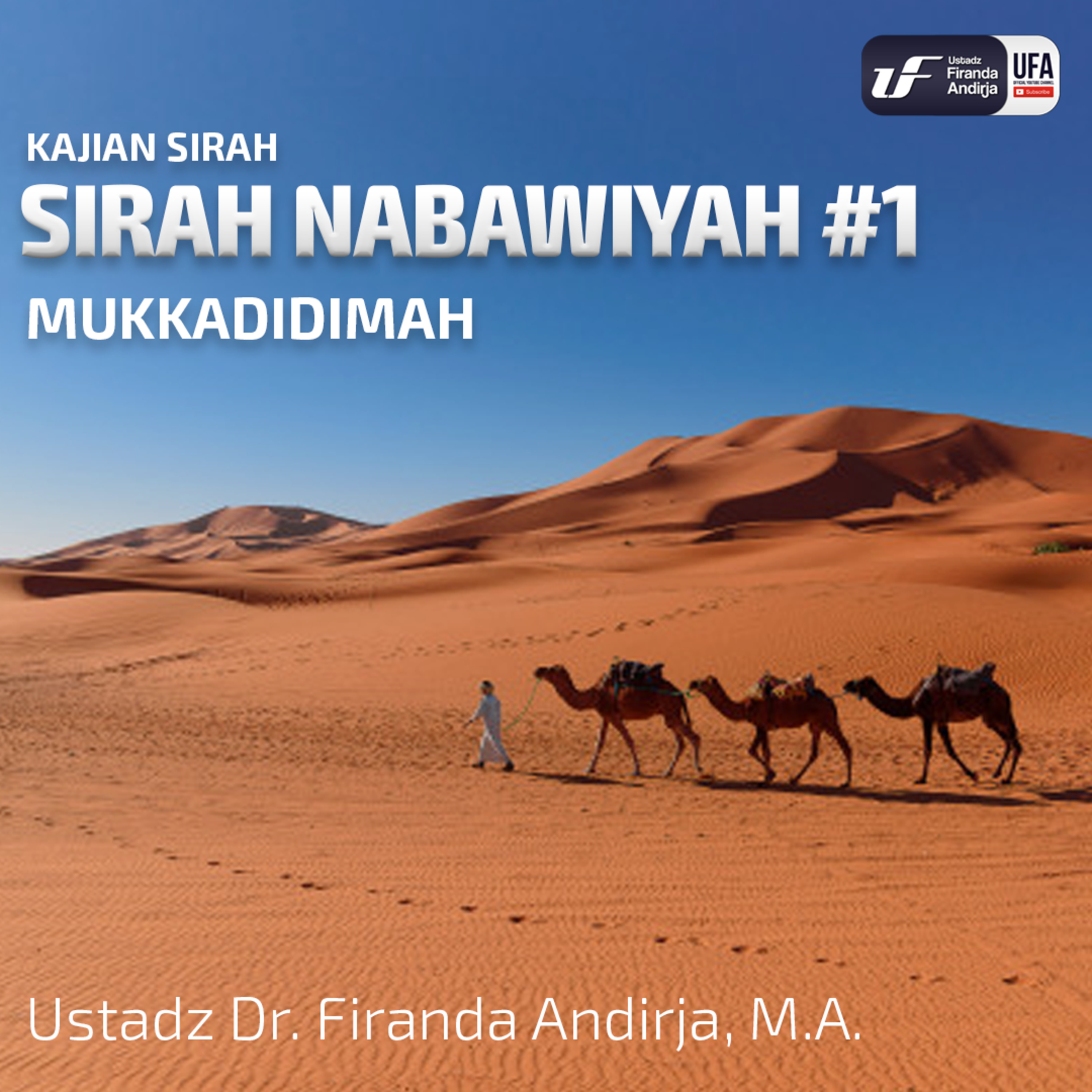  Sirah Nabawiyah #1 - Mukadimah - Ust Dr. Firanda Andirja, Lc, M.A. episode artwork