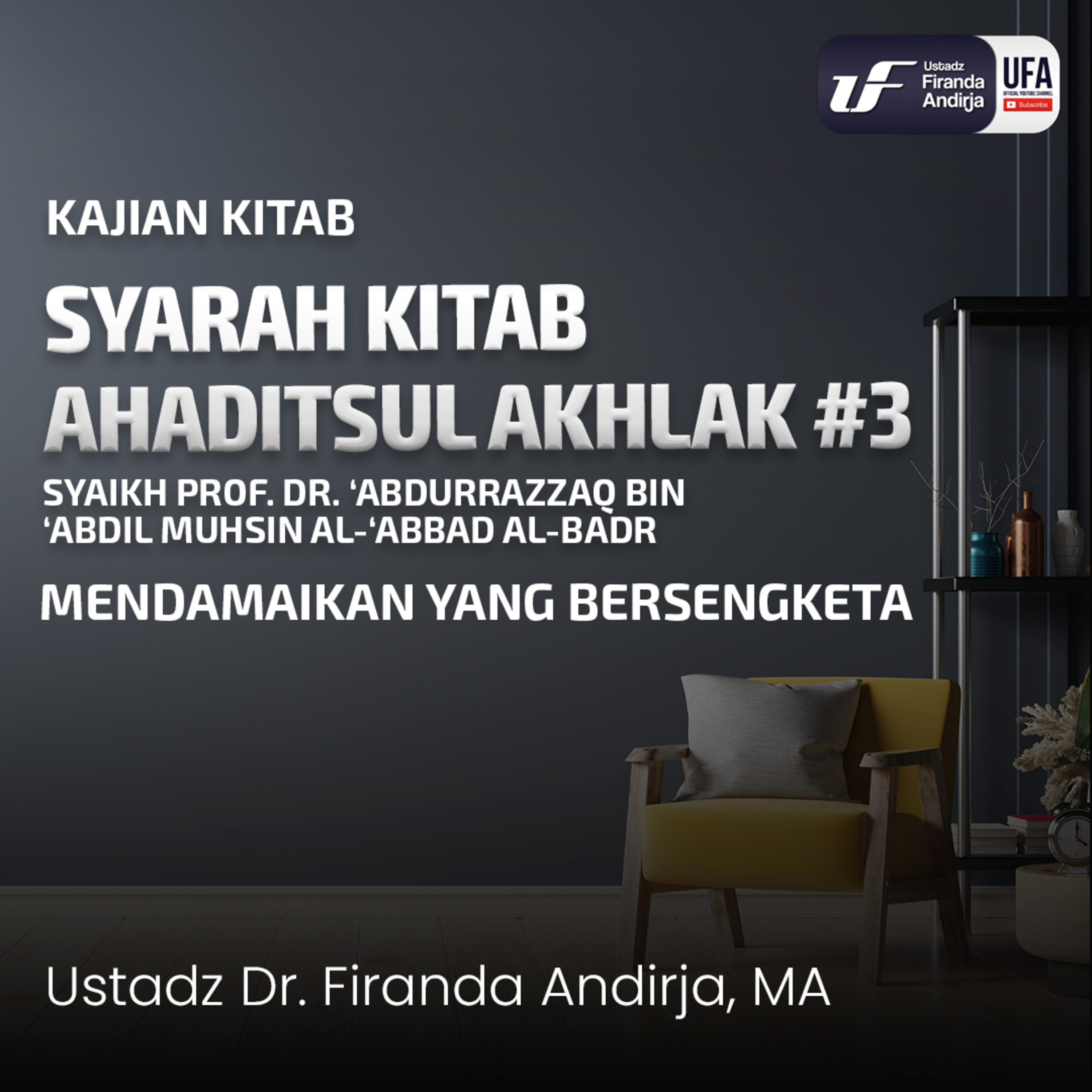 Hadist Akhlak #3 - Mendamaikan Yang Bersengketa - Ustadz Dr. Firanda Andirja, M.A episode artwork