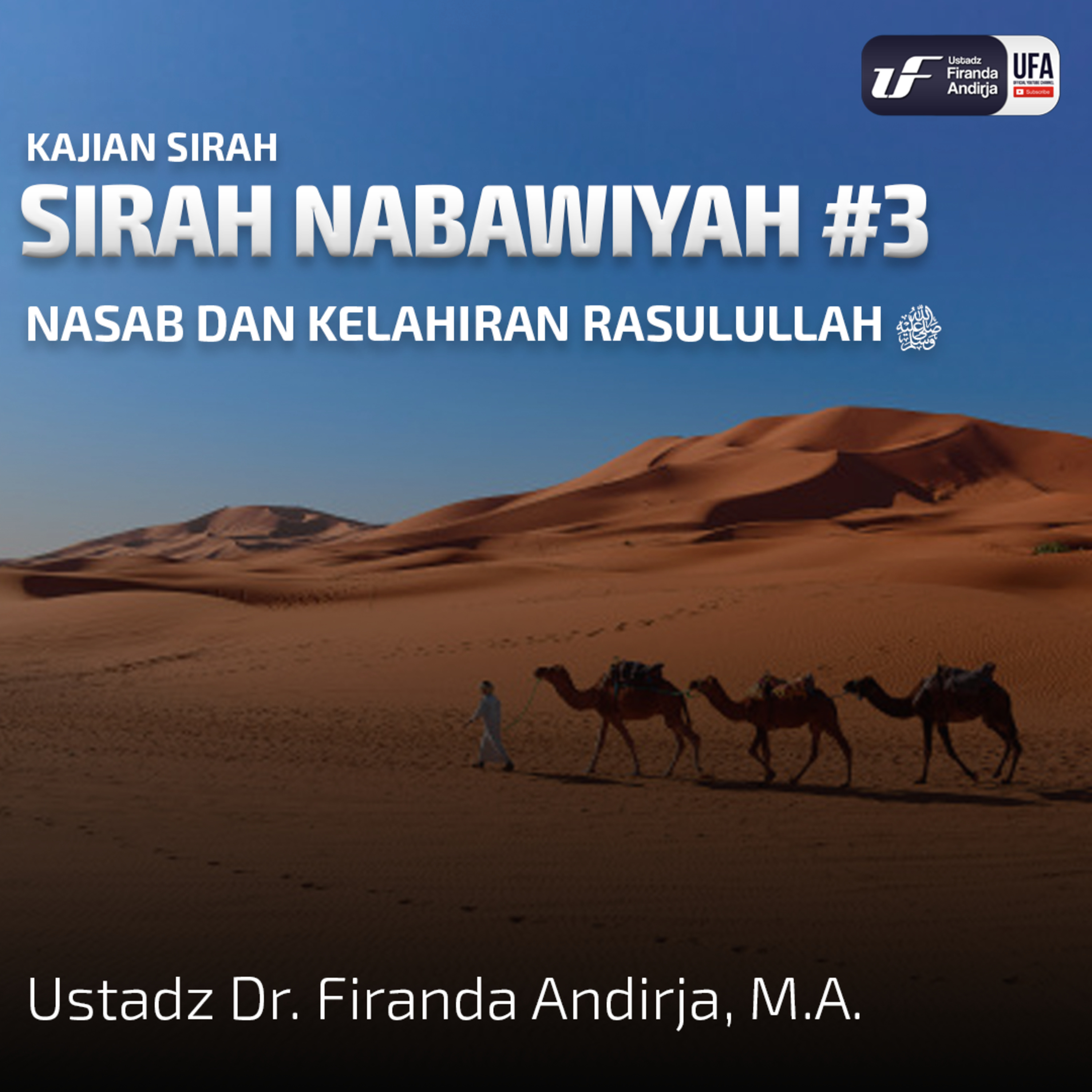 Sirah Nabawiyah #3 - Nasab Dan Kelahiran Rasulullah - Ust Dr. Firanda Andirja, Lc, M.A episode artwork