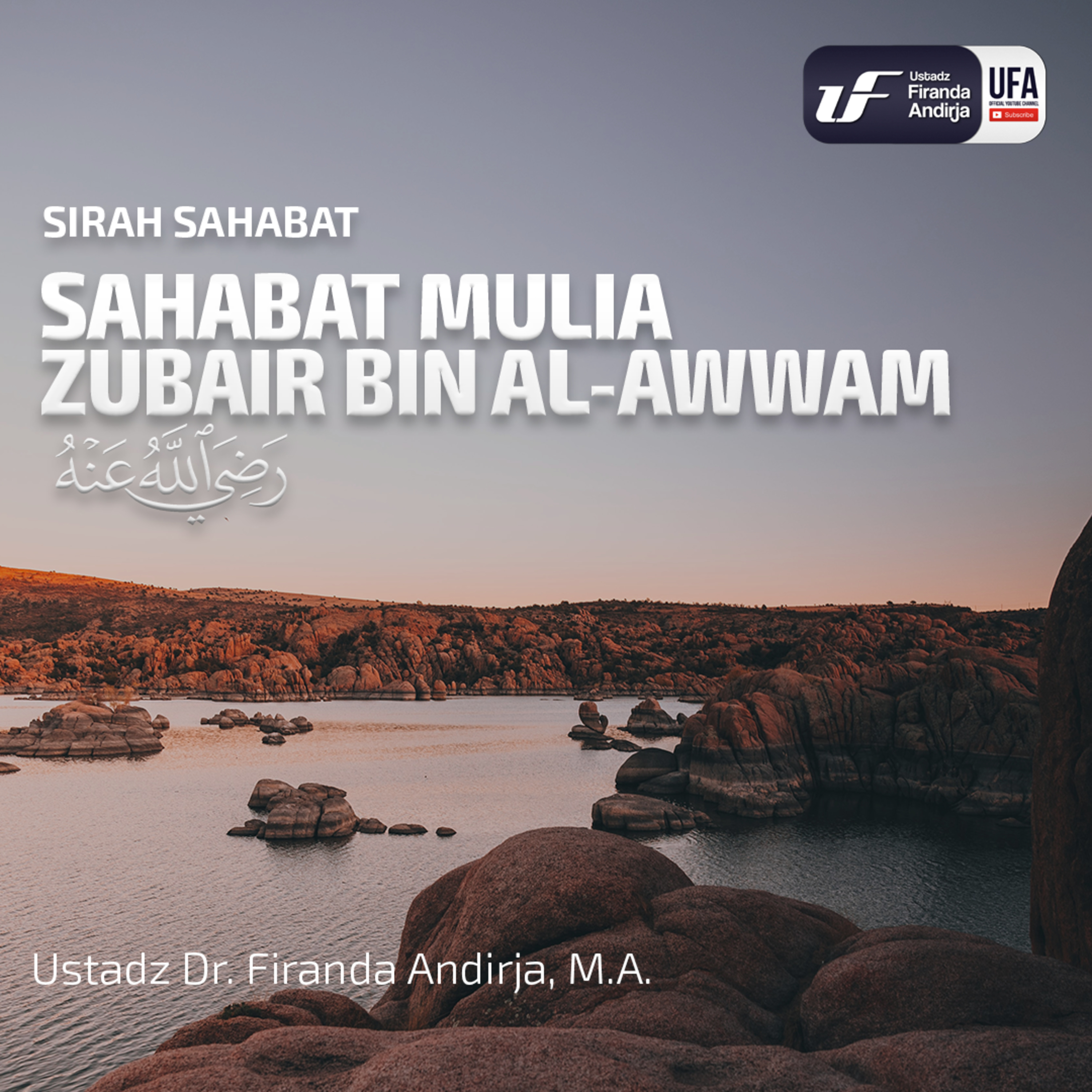Sahabat Mulia Zubair Bin Al Awwam - Ustadz Dr. Firanda Andirja, M.A.  episode artwork