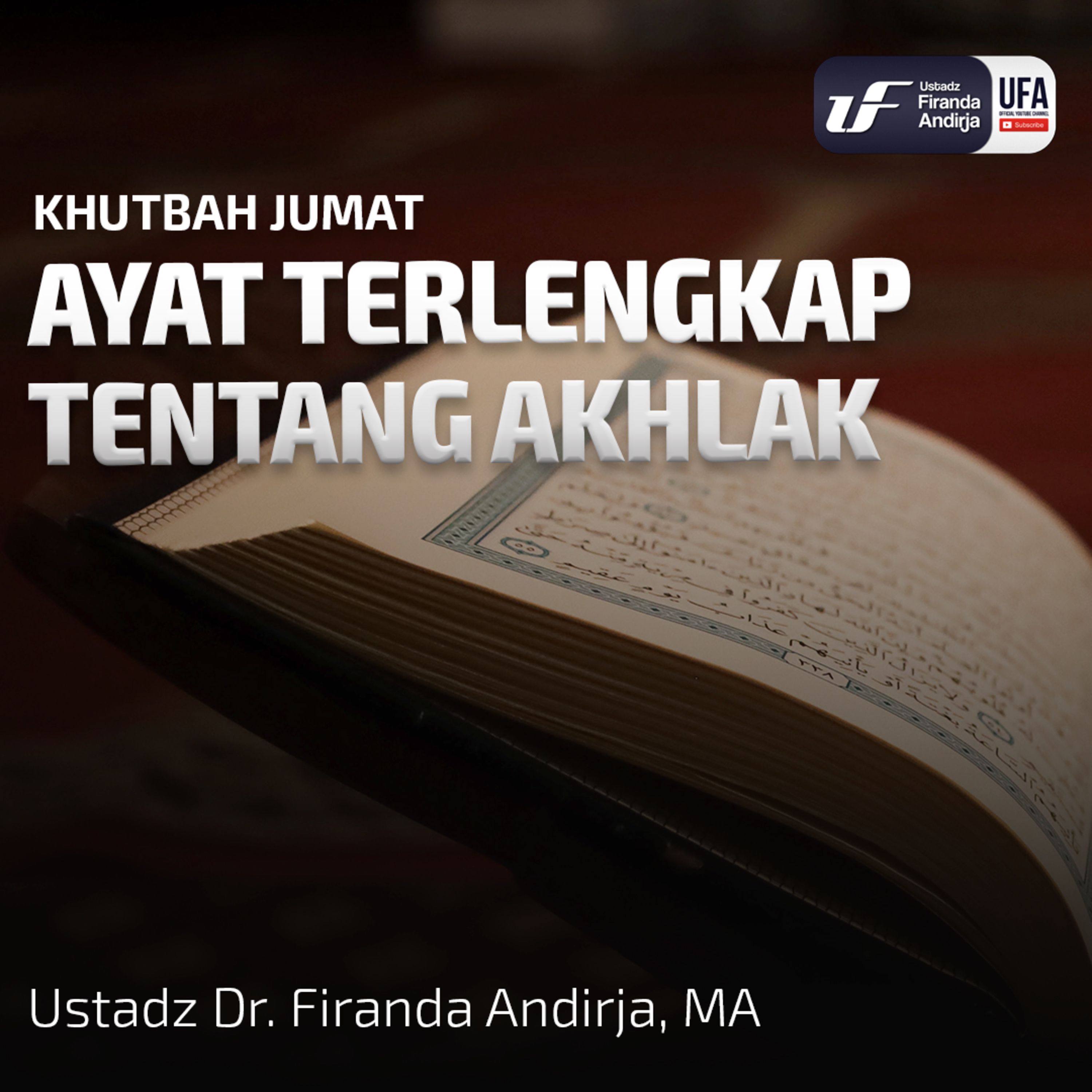 Ayat Terlengkap Tentang Akhlak - Ustadz Dr. Firanda Andirja, MA  episode artwork
