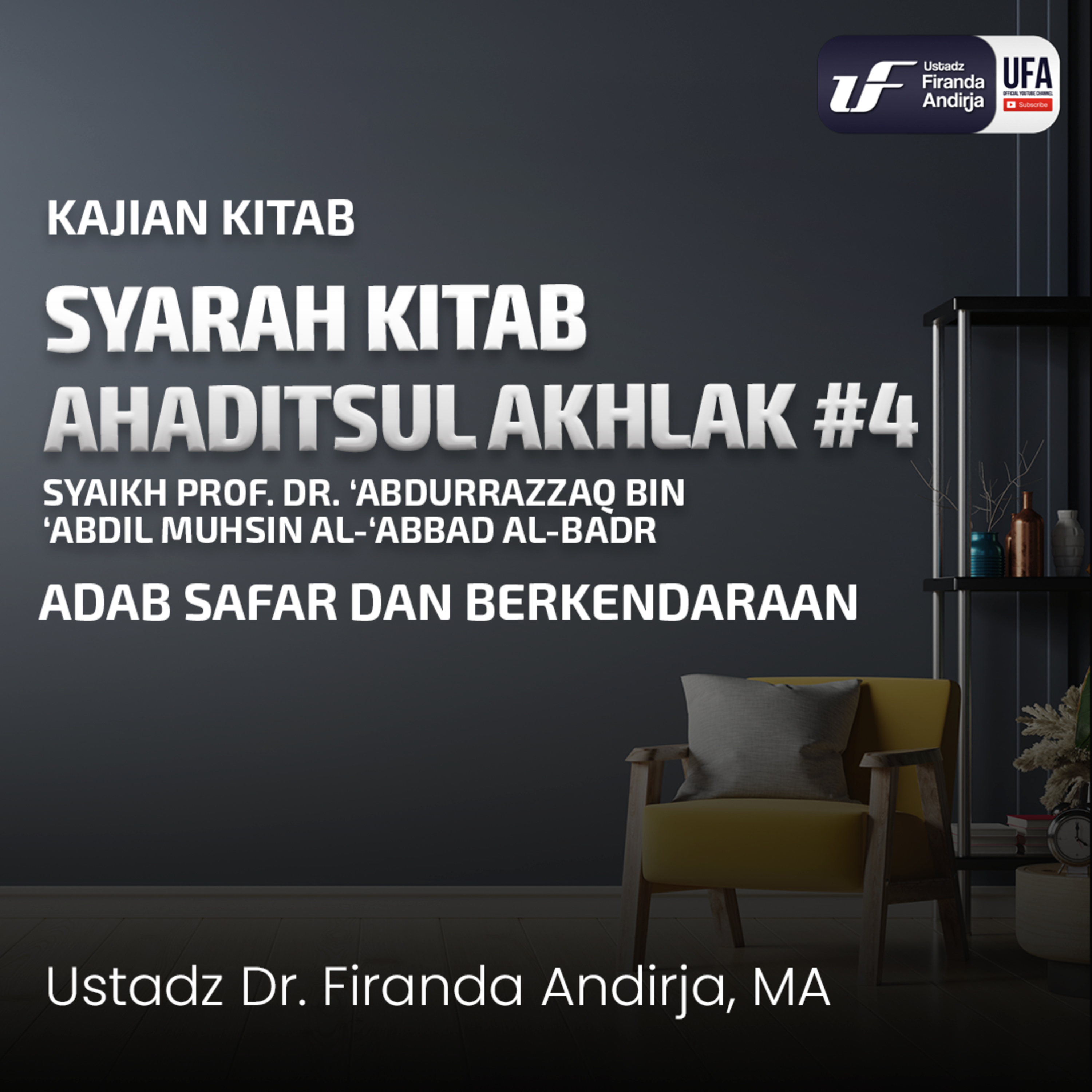  Hadist Akhlak #4 - Adab Safar dan Berkendaraan - Ustadz Dr. Firanda Andirja, M.A.  episode artwork