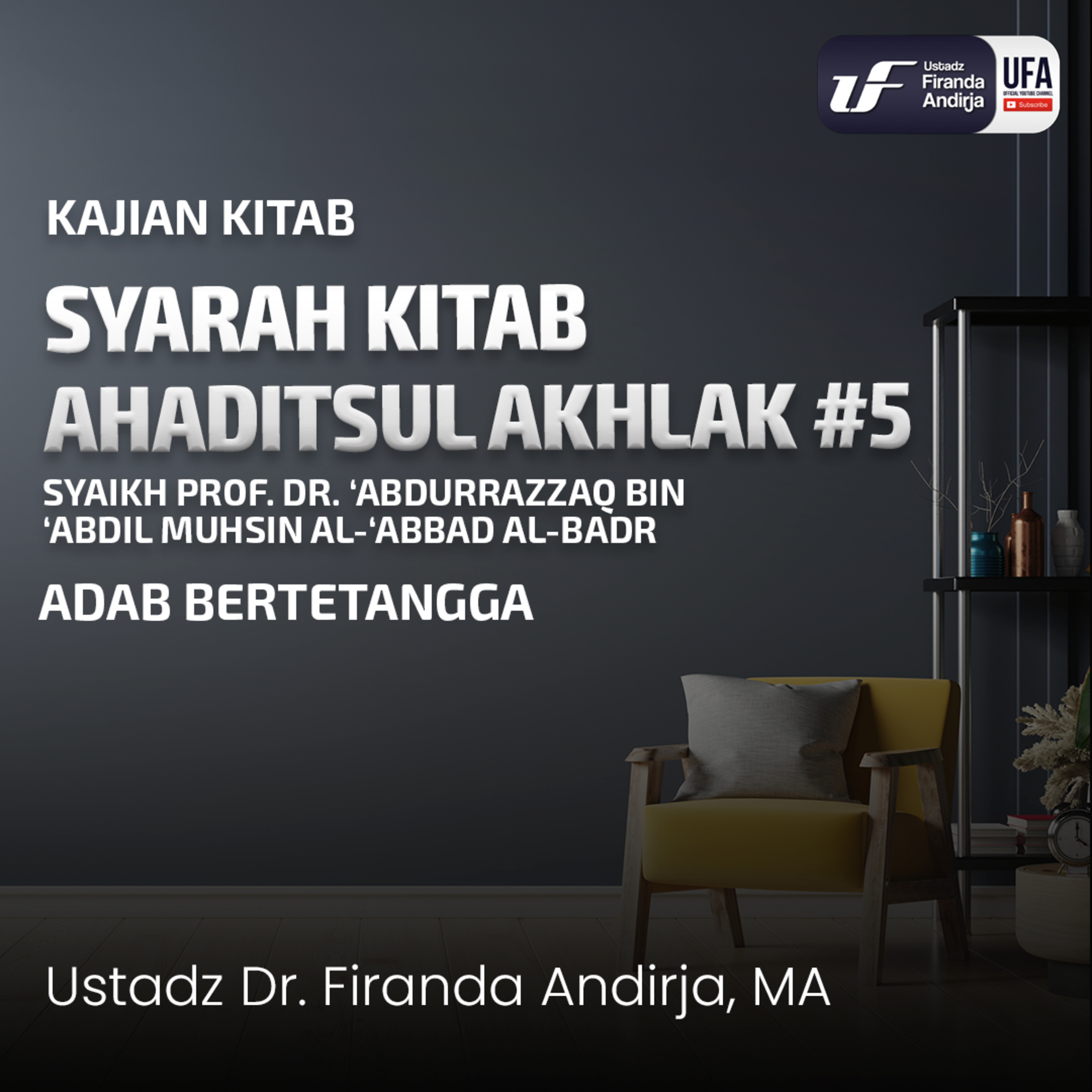 Hadist Akhlak #5 - Adab Bertetangga - Ustadz Dr. Firanda Andirja, M.A. episode artwork