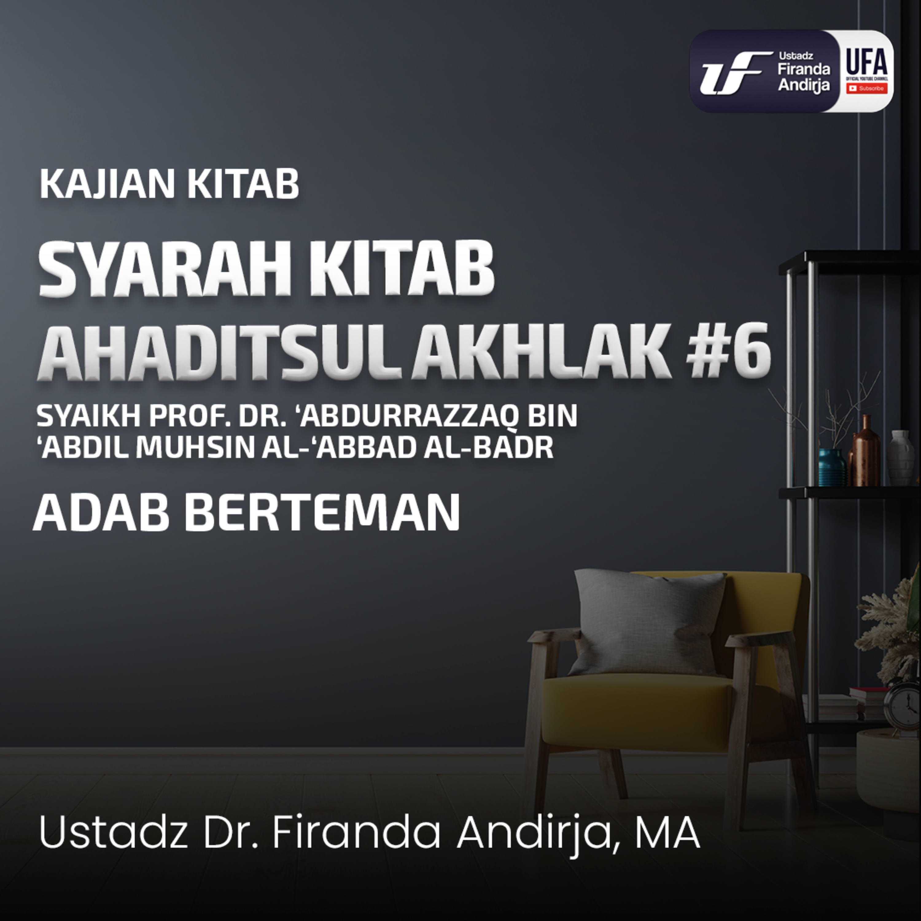 Hadist Akhlak #6 - Adab Berteman - Ustadz Dr. Firanda Andirja, M.A. episode artwork
