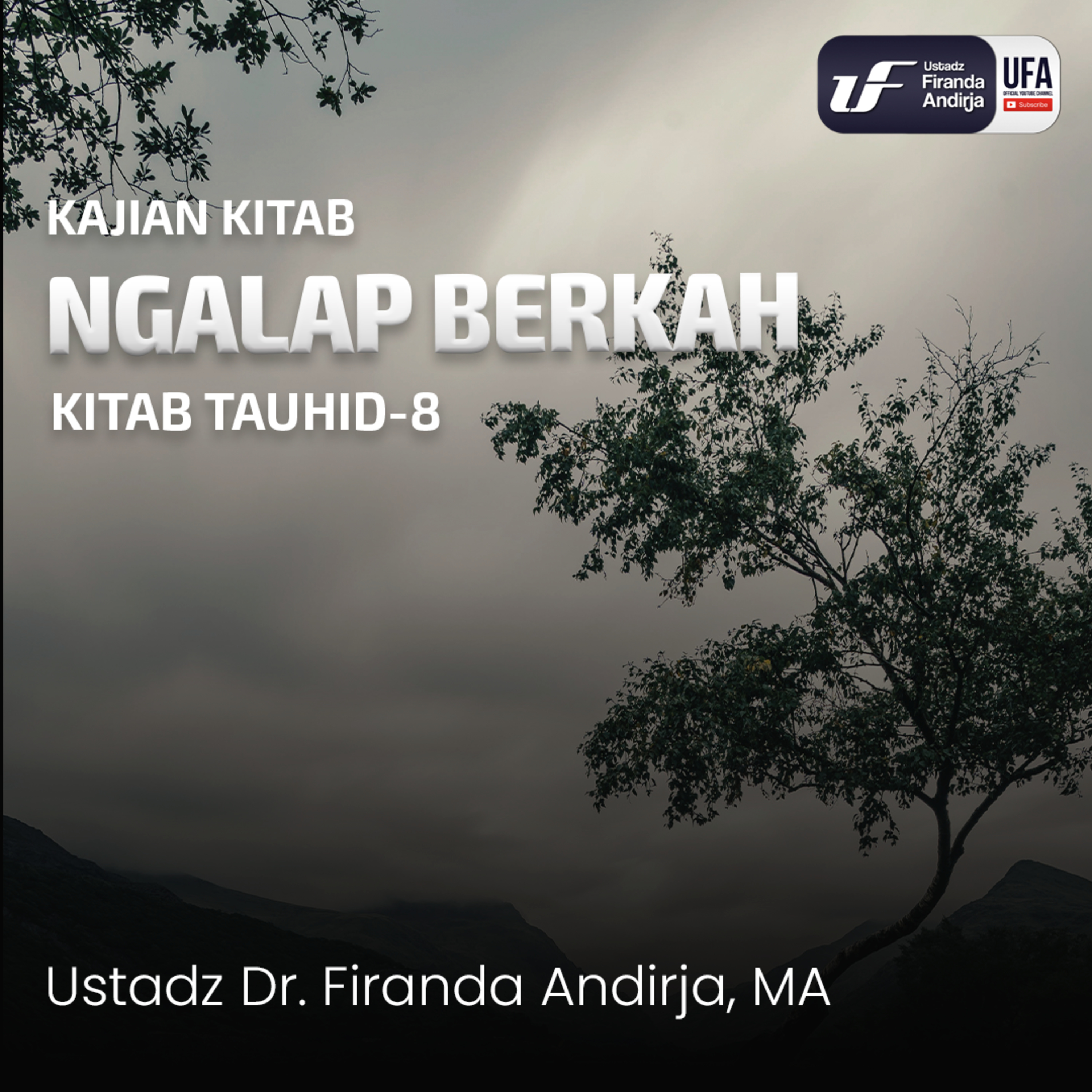Ngalap Berkah - Ustadz Dr. Firanda Andirja, M.A episode artwork