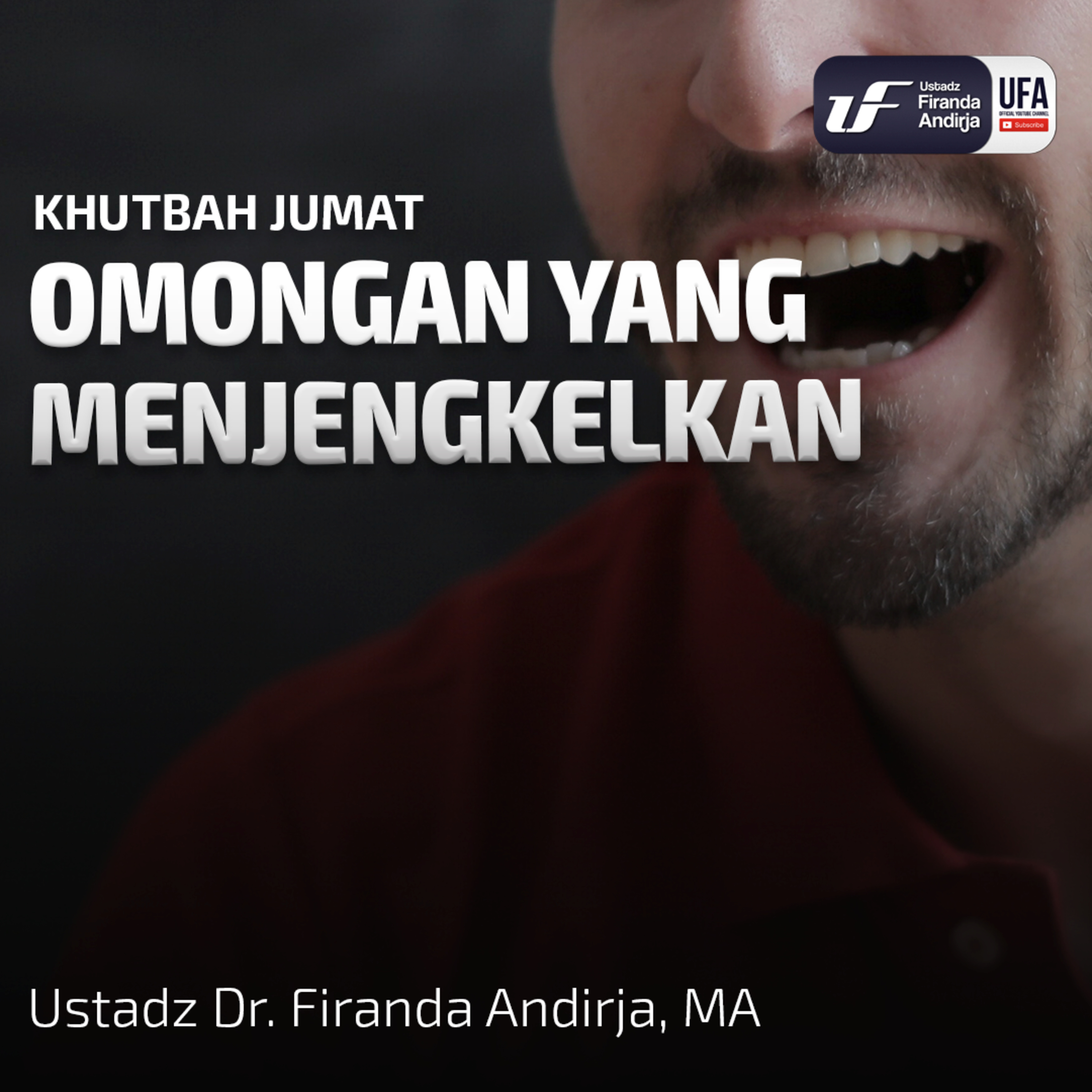 Omongan Yang Menjengkelkan - Ust. Dr. Firanda Andirja M.A episode artwork