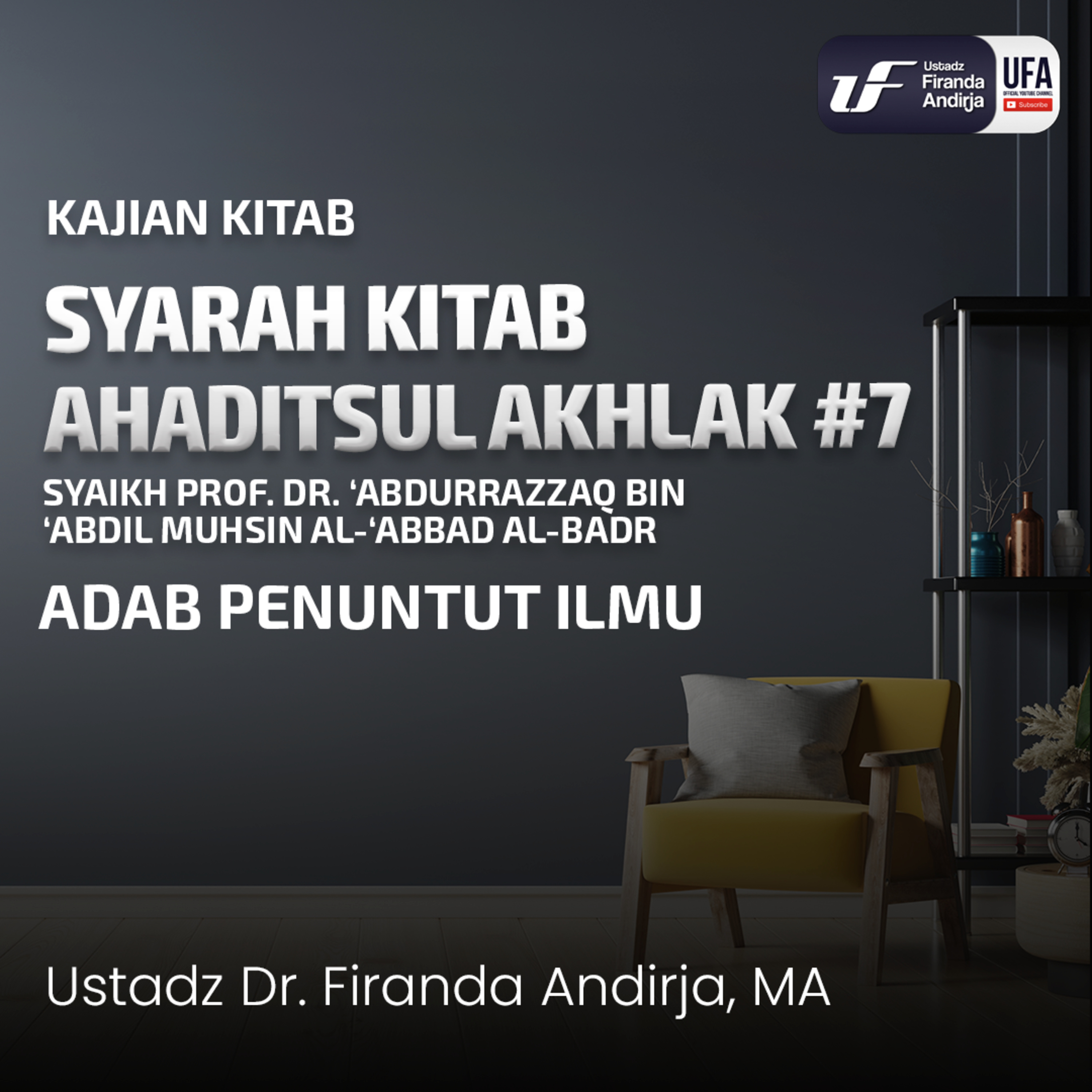 Hadist Akhlak #7 - Adab Penuntut Ilmu - Ustadz Dr. Firanda Andirja, M.A. episode artwork