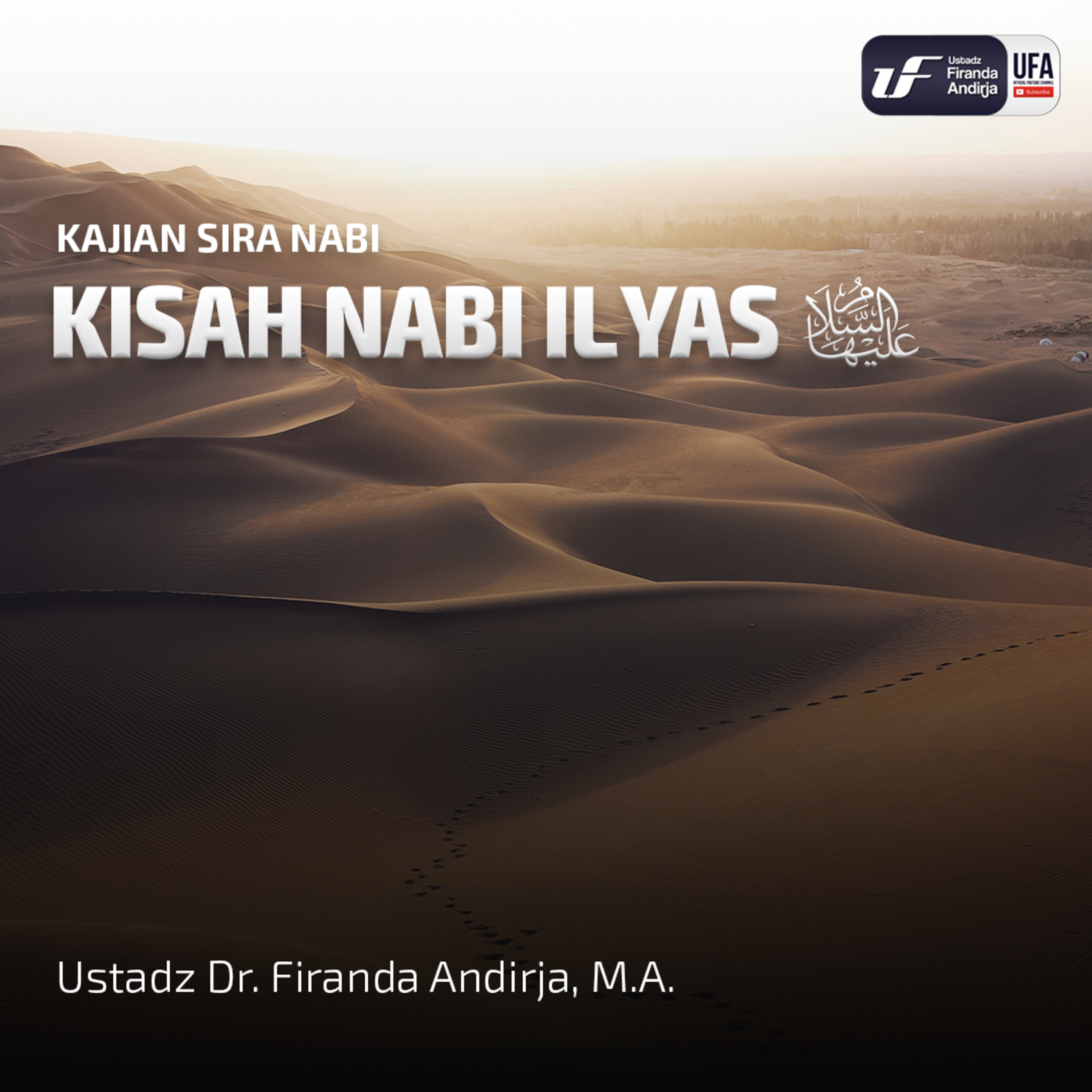 Kisah Nabi Ilyas 'Alaihissalam - Ustadz Dr. Firanda Andirja, M.A episode artwork