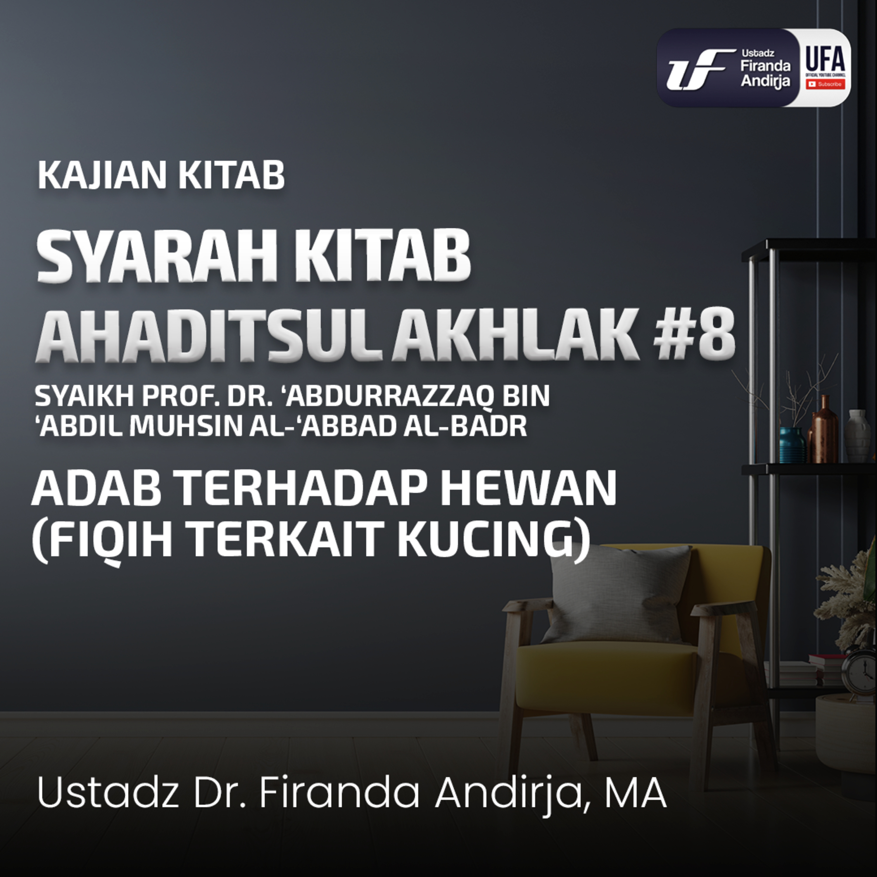 Hadist Akhlak #8 - Adab Terhadap Hewan (Fiqih Terkait Kucing) - Ustadz. Dr. Firanda Andirja M.A episode artwork