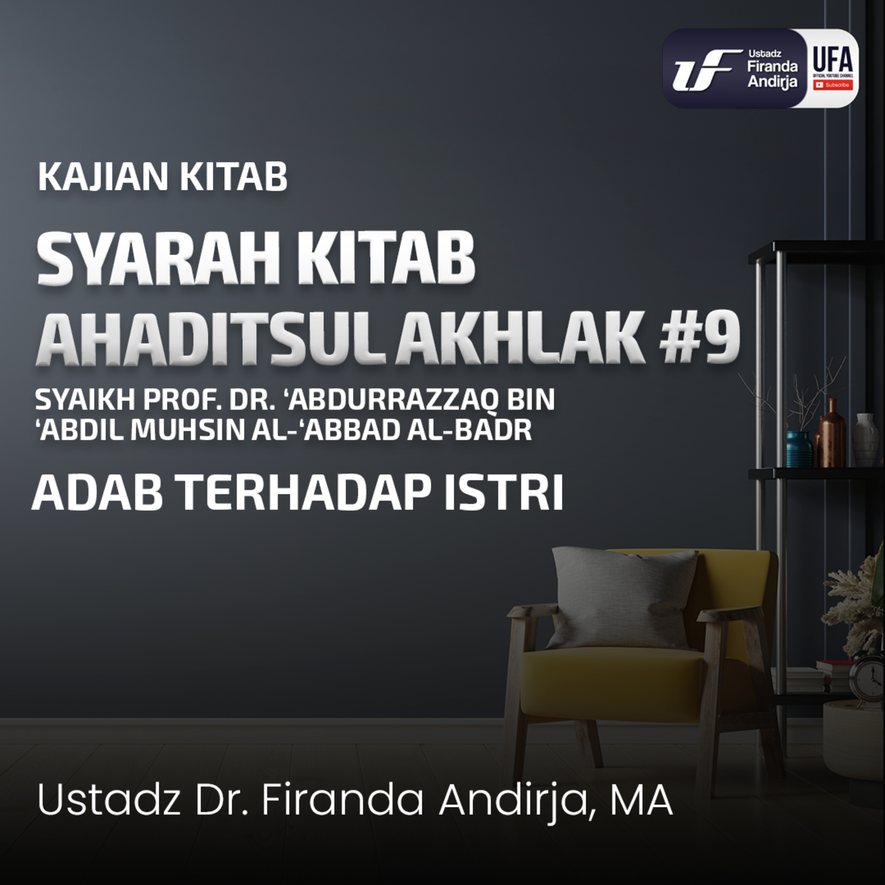 Hadist Akhlak #9 - Adab Terhadap Istri - Ustadz Dr. Firanda Andirja M.A. episode artwork