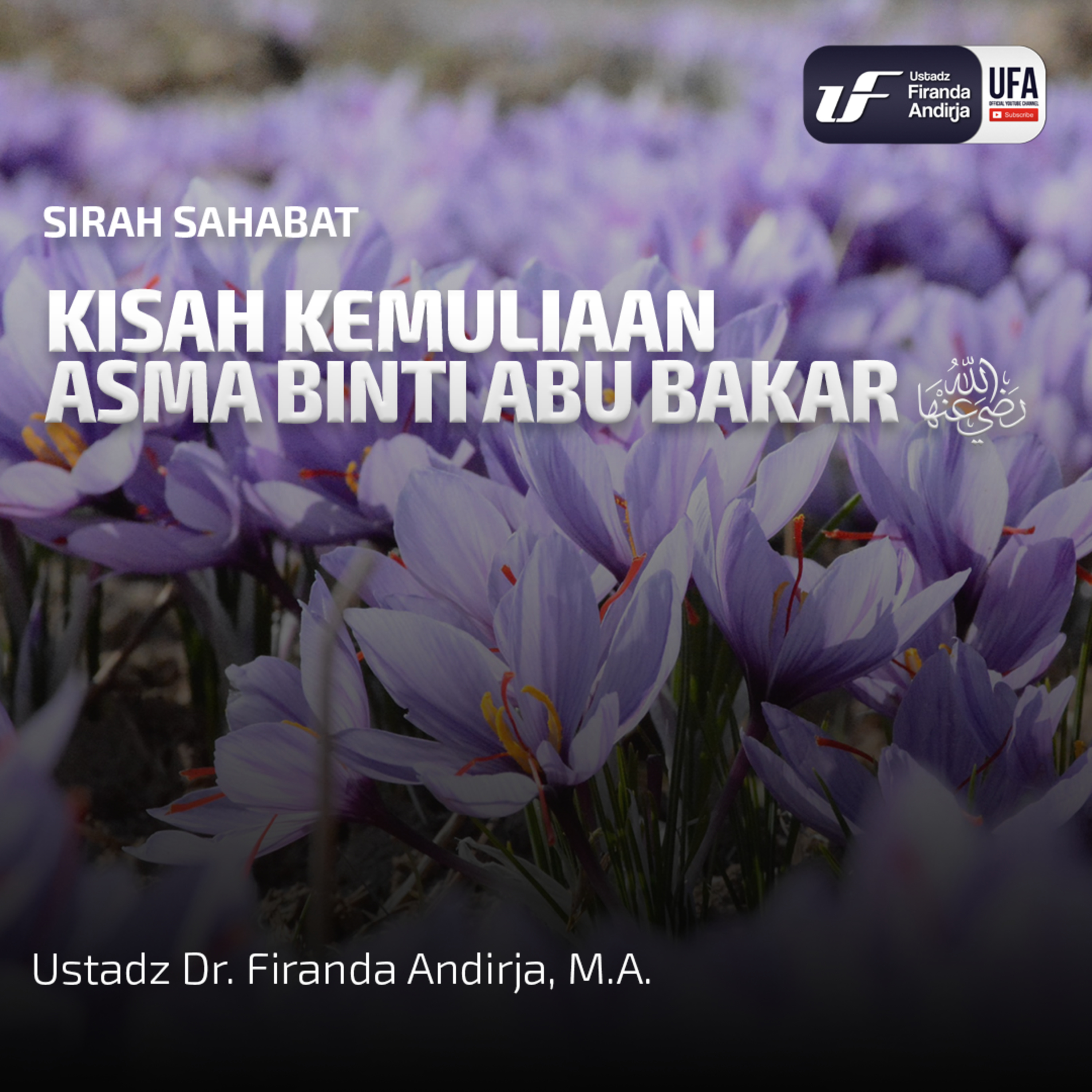 Kisah Kemuliaan Asma Binti Abu Bakar - Ustadz Dr. Firanda Andirja, M.A. episode artwork