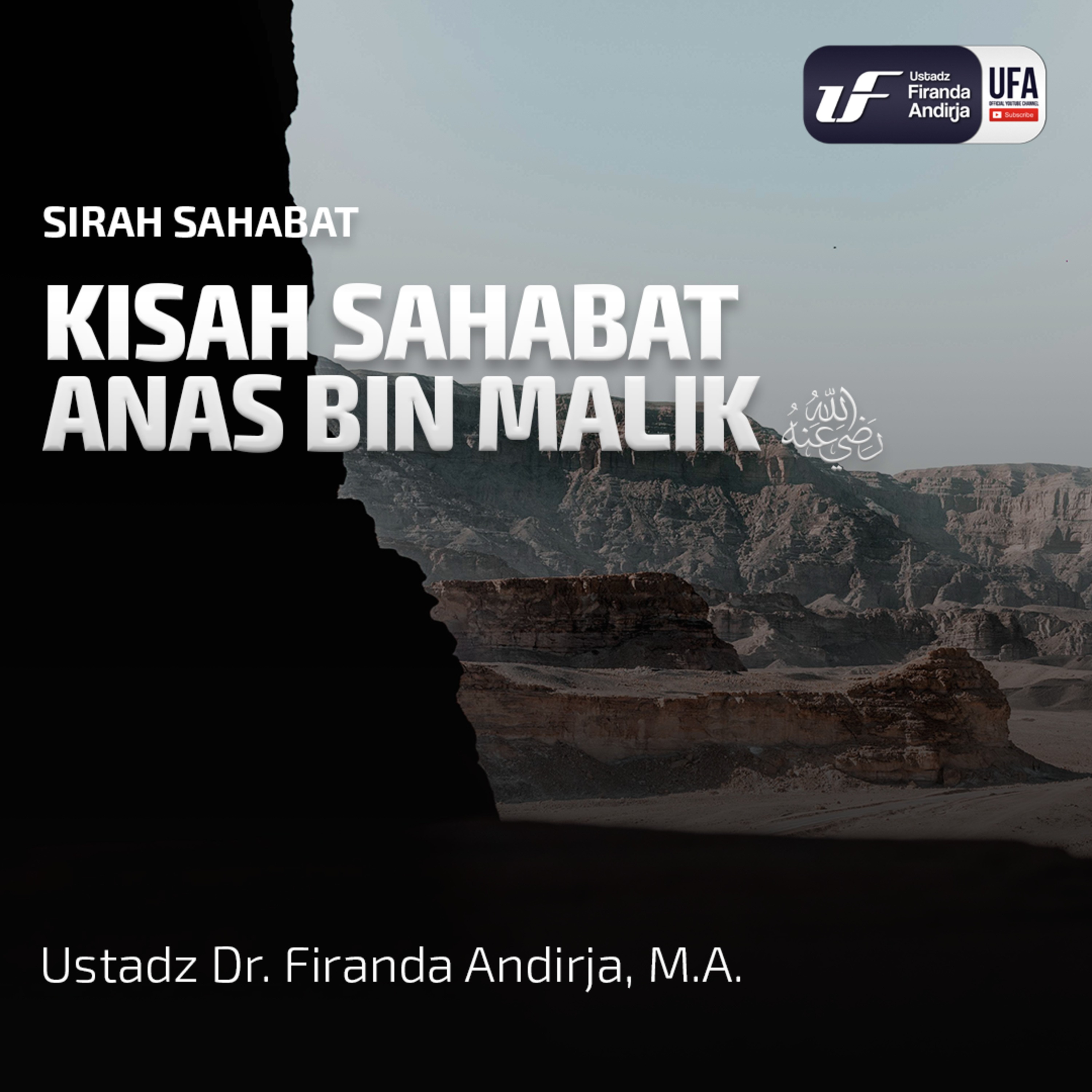 Kisah Sahabat Anas Bin Malik Radiyallahu'anhu - Ustadz Dr. Firanda Andirja, M.A. episode artwork