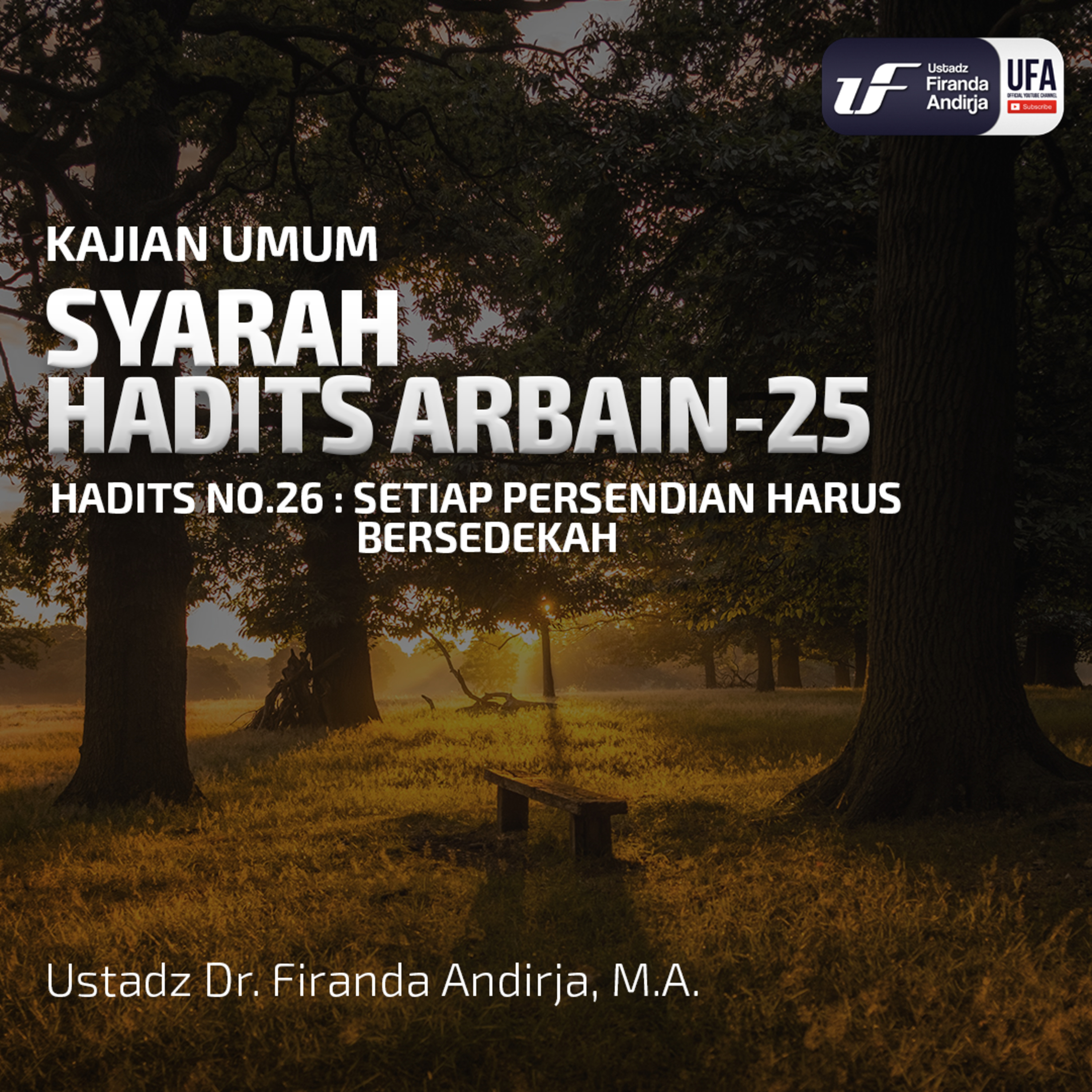 Syarah Hadits Arbain #25: Setiap Persendian Harus Bersedekah - Ustadz Dr. Firanda Andirja M.A. episode artwork