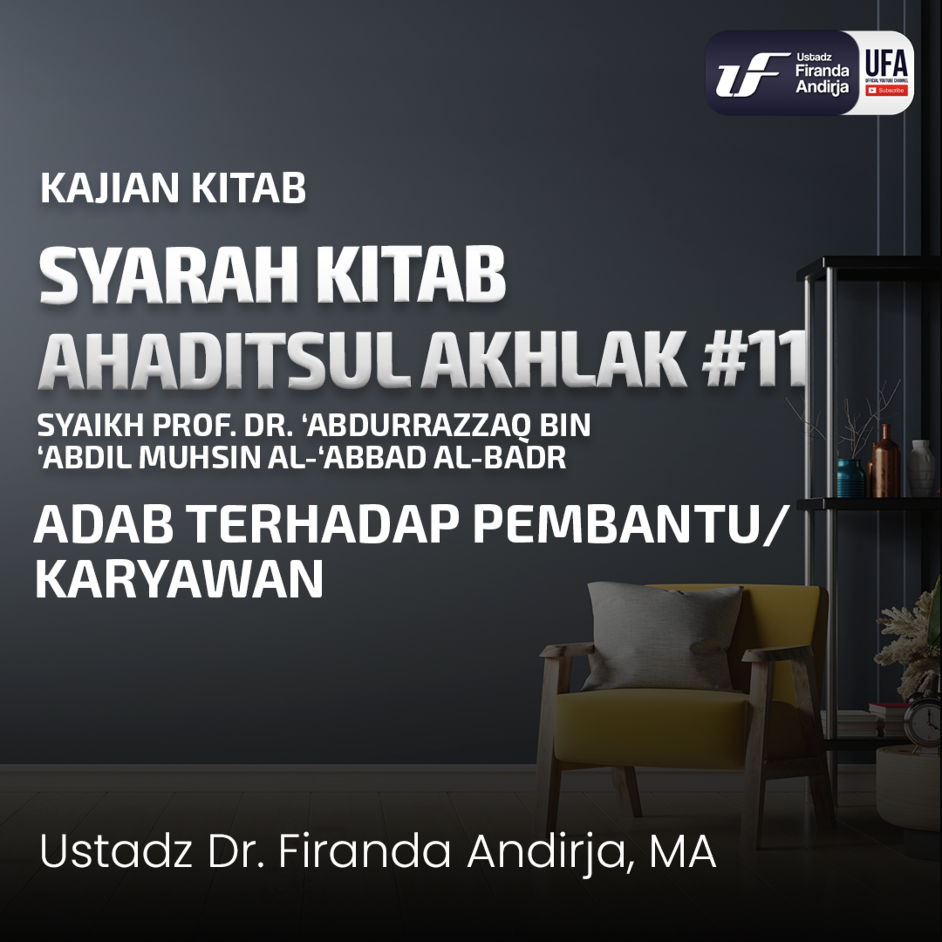 Hadist Akhlak #11 - Adab Terhadap Pembantu/ Karyawan - Ustadz Dr. Firanda Andirja M.A.  episode artwork