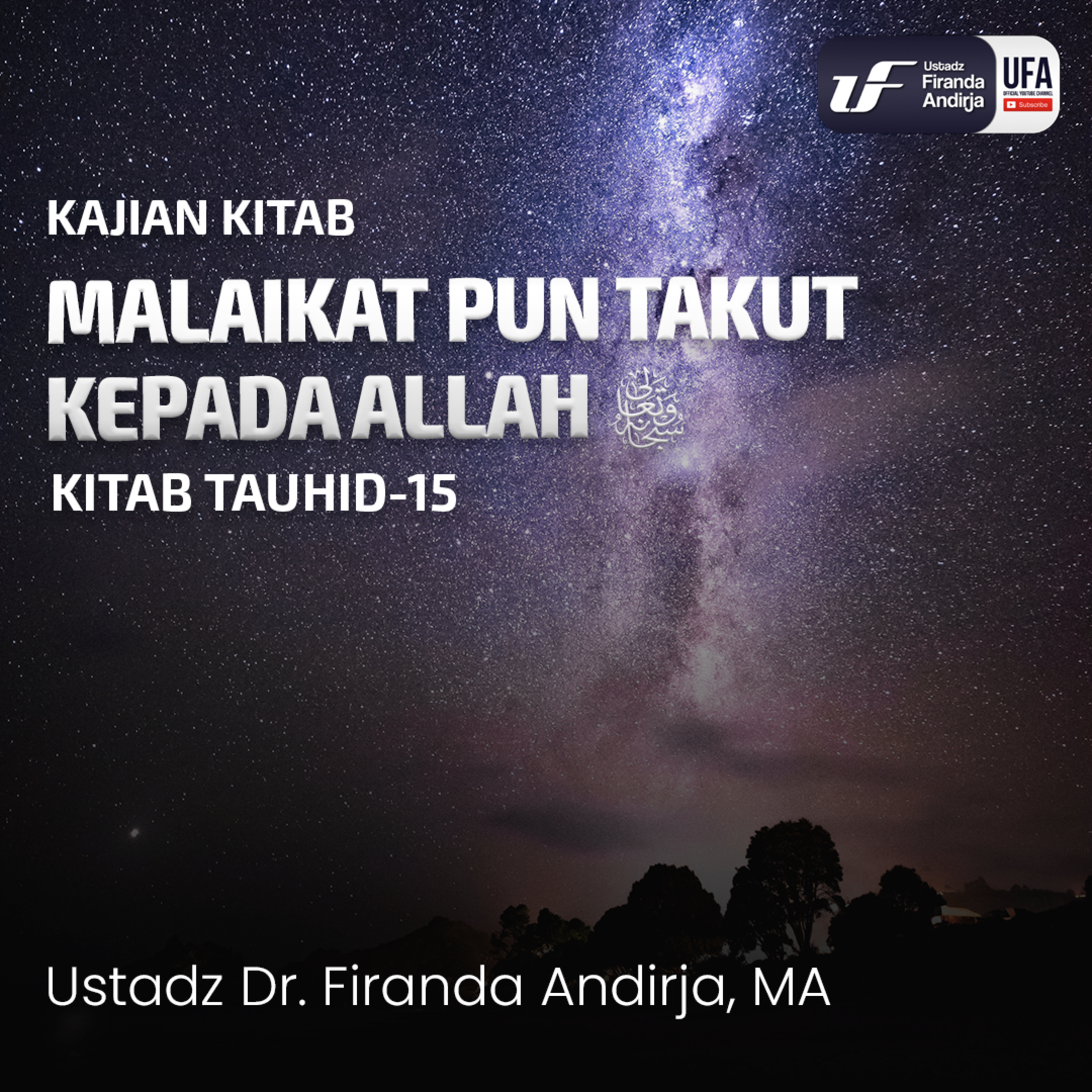 Malaikat Pun Takut Kepada Allah ﷻ - Ustadz Dr. Firanda Andirja M.A. episode artwork