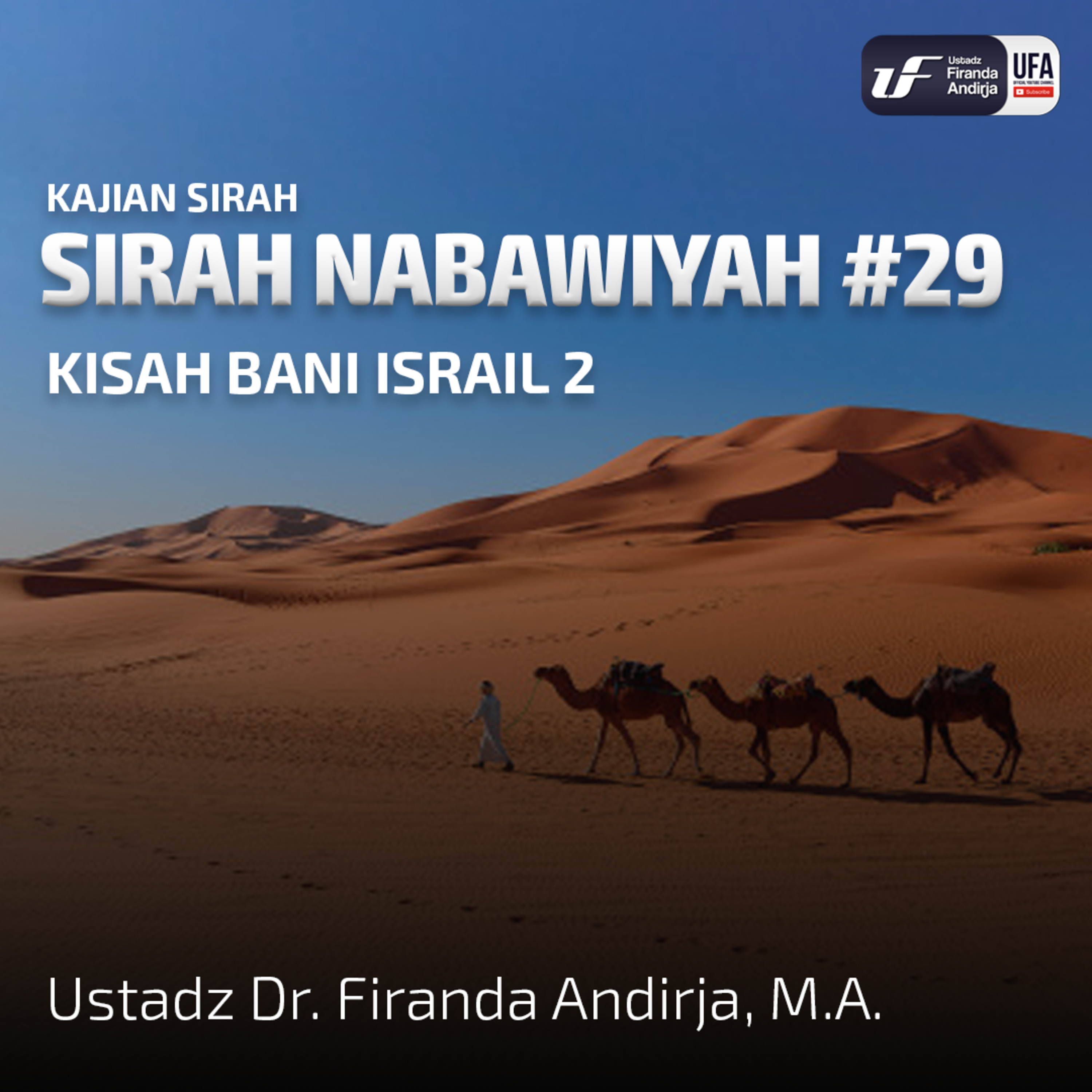 Sirah Nabawiyah #29 - Kisah Bani Israil 2 - Ust Dr. Firanda Andirja, Lc, M.A. episode artwork