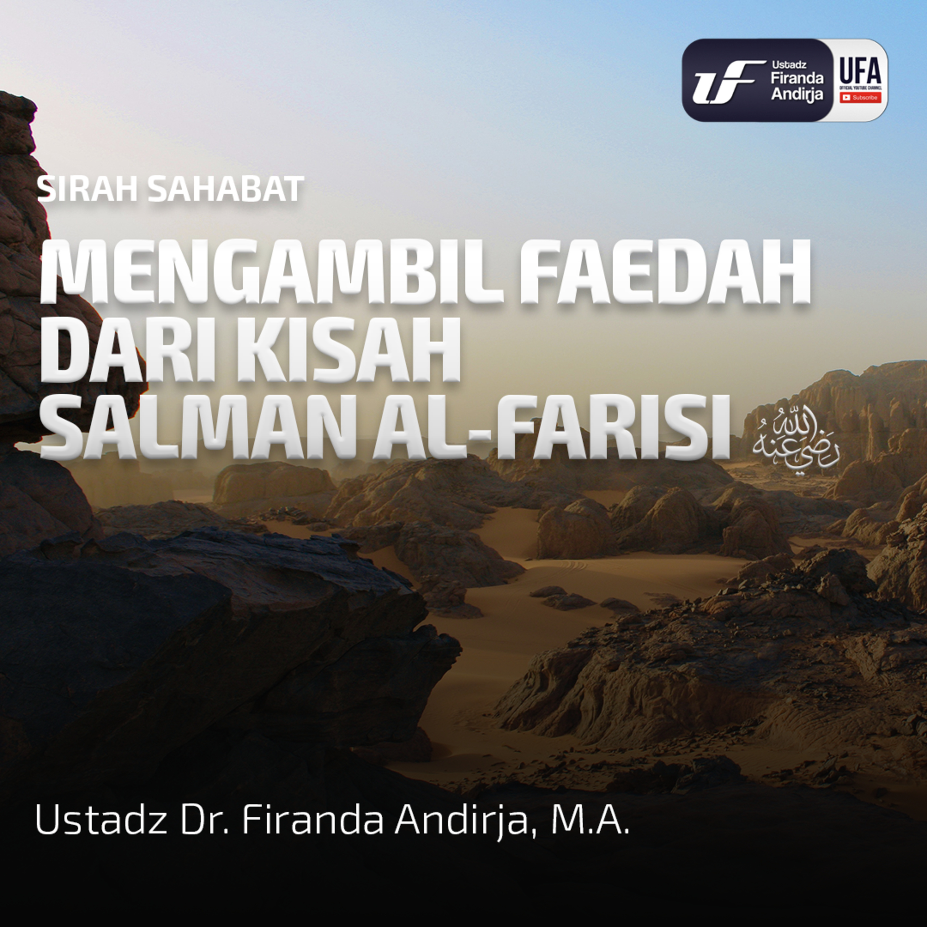 Mengambil Faedah Kisah Salman Al Farisi - Ustadz Dr. Firanda Andirja, M.A. episode artwork
