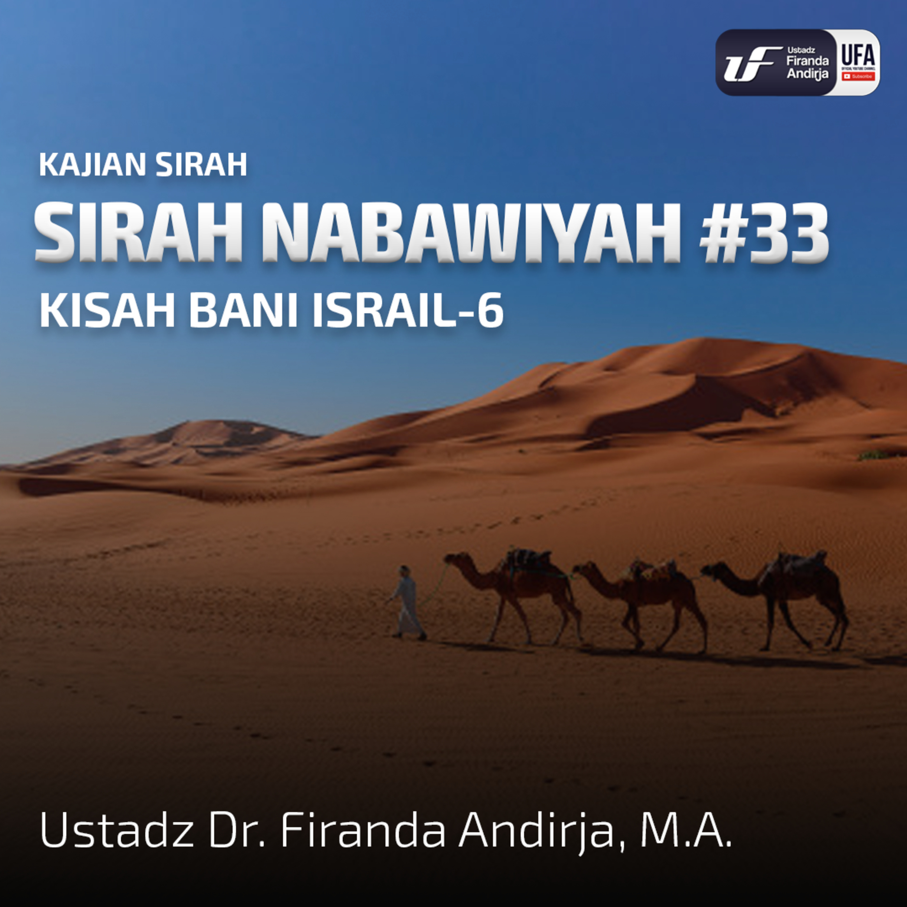 Sirah Nabawiyah #33 - Kisah Bani Israil 6 - Ust Dr. Firanda Andirja, Lc, M.A.  episode artwork