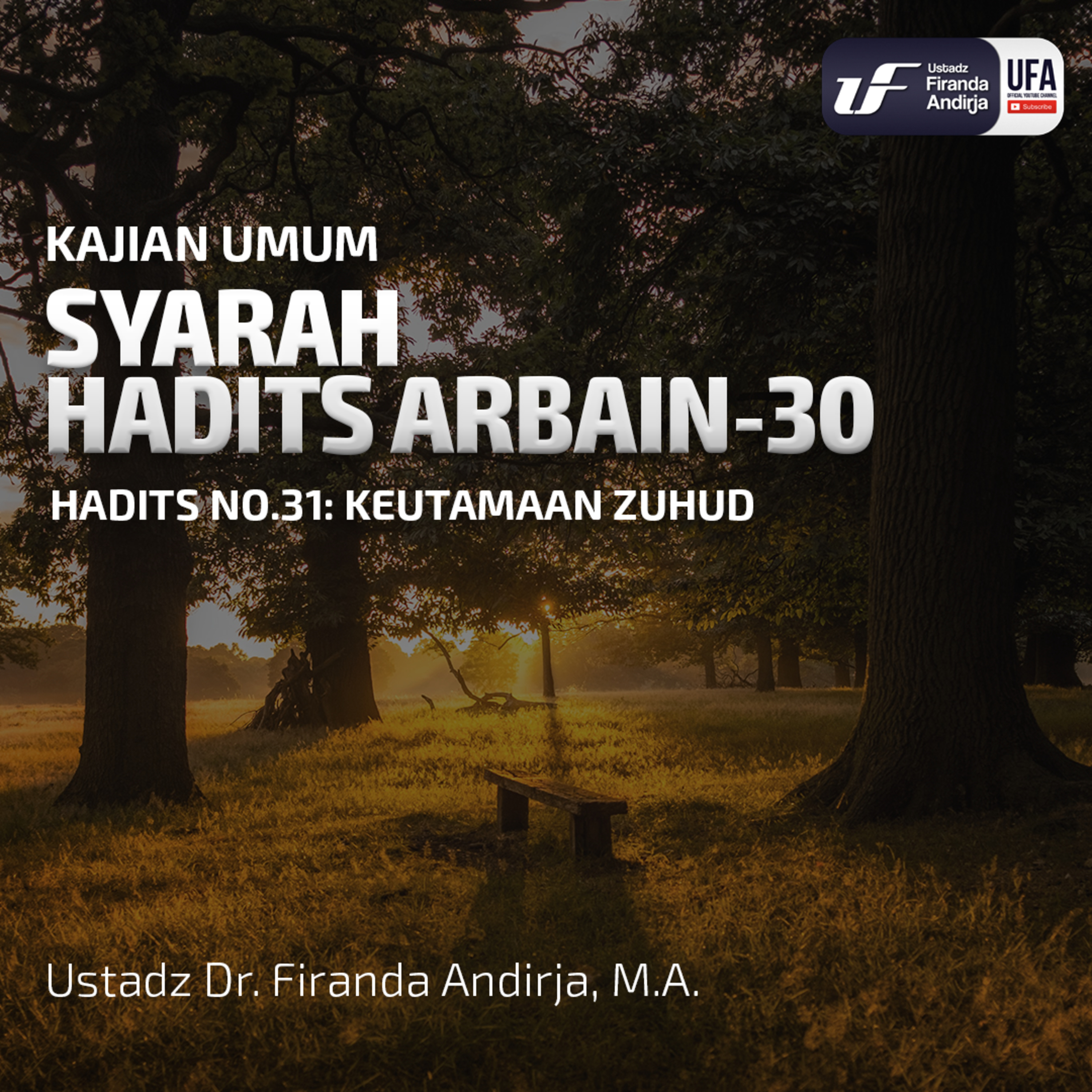 Syarah Hadist Arbain #30 - Keutamaan Zuhud - Ustadz Dr. Firanda Andirja, M.A.  episode artwork