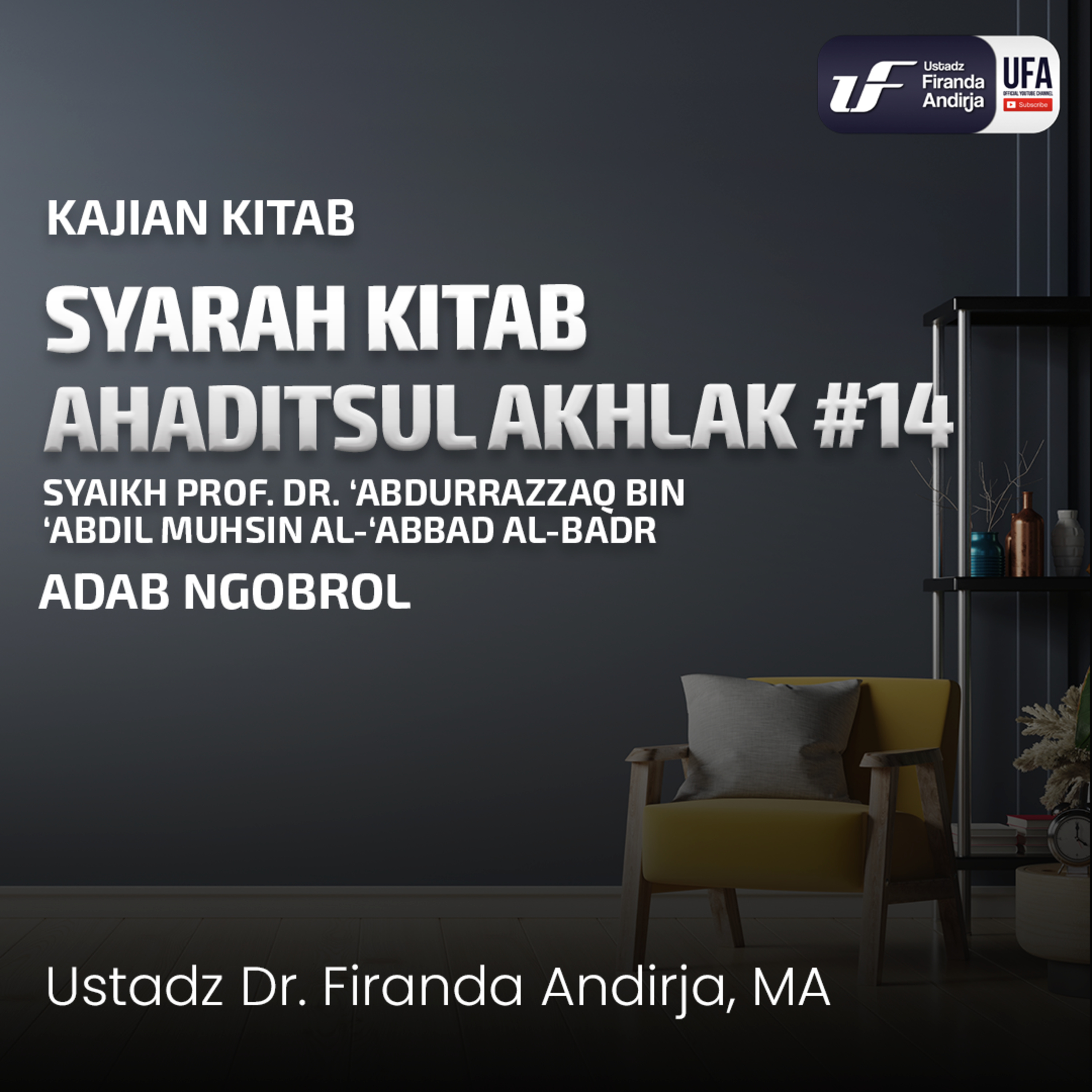 Hadist Akhlak #14 - Adab Ngobrol - Ustadz Dr. Firanda Andirja M.A episode artwork