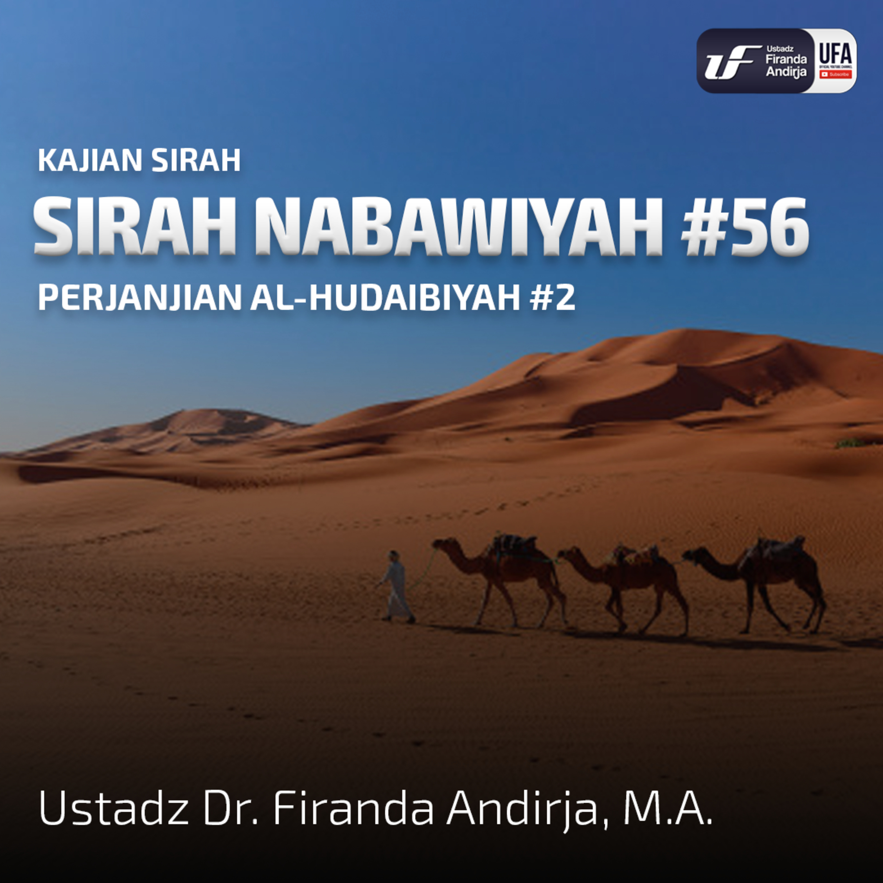 Sirah Nabawiyah #56 - Perjanjian Al-Hudaibiyah #2 - Ustadz Dr. Firanda Andirja, M.A. episode artwork