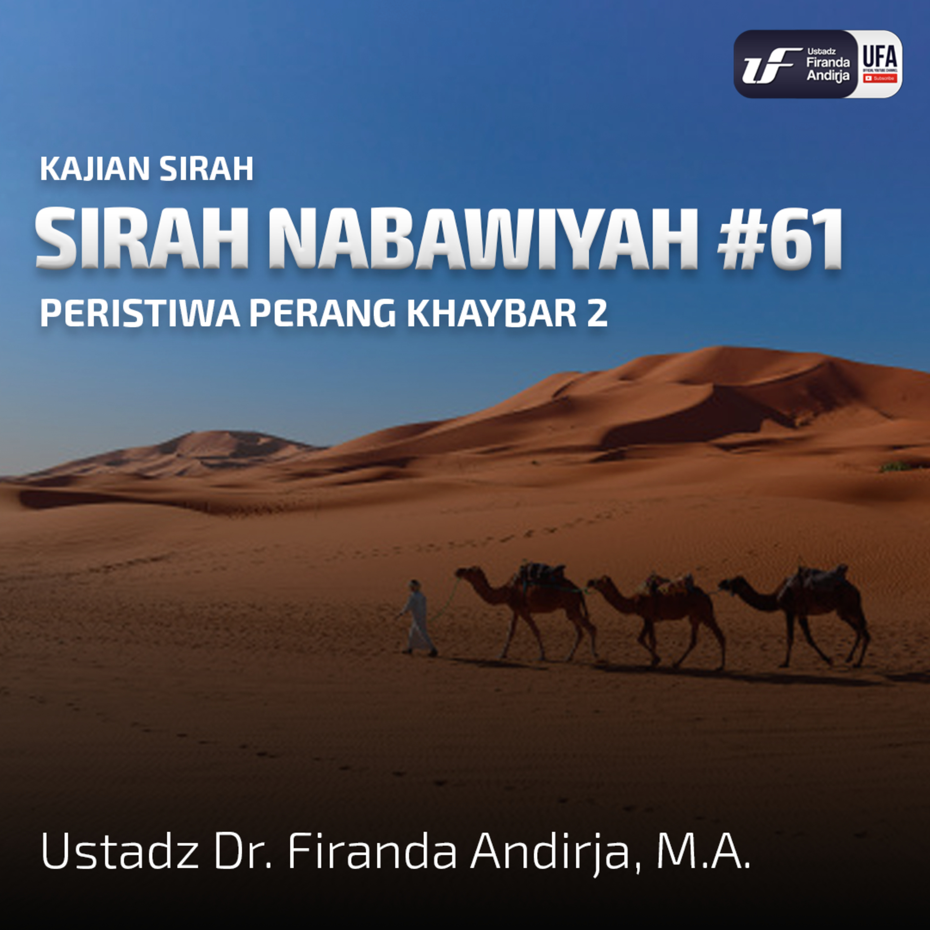 Sirah Nabawiyah #61 - Peristiwa Perang Khaybar 2 - Ustadz Dr. Firanda Andirja, M.A. episode artwork