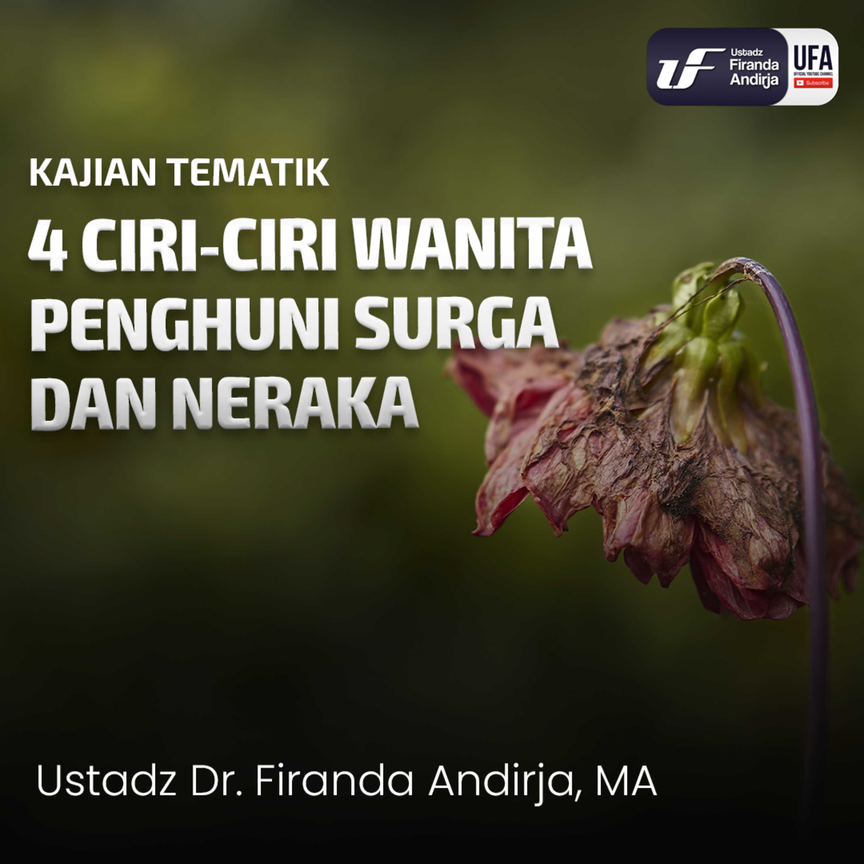 4 Ciri Wanita Penghuni Surga & Neraka - Ust. Dr. Firanda Andirja M.A episode artwork