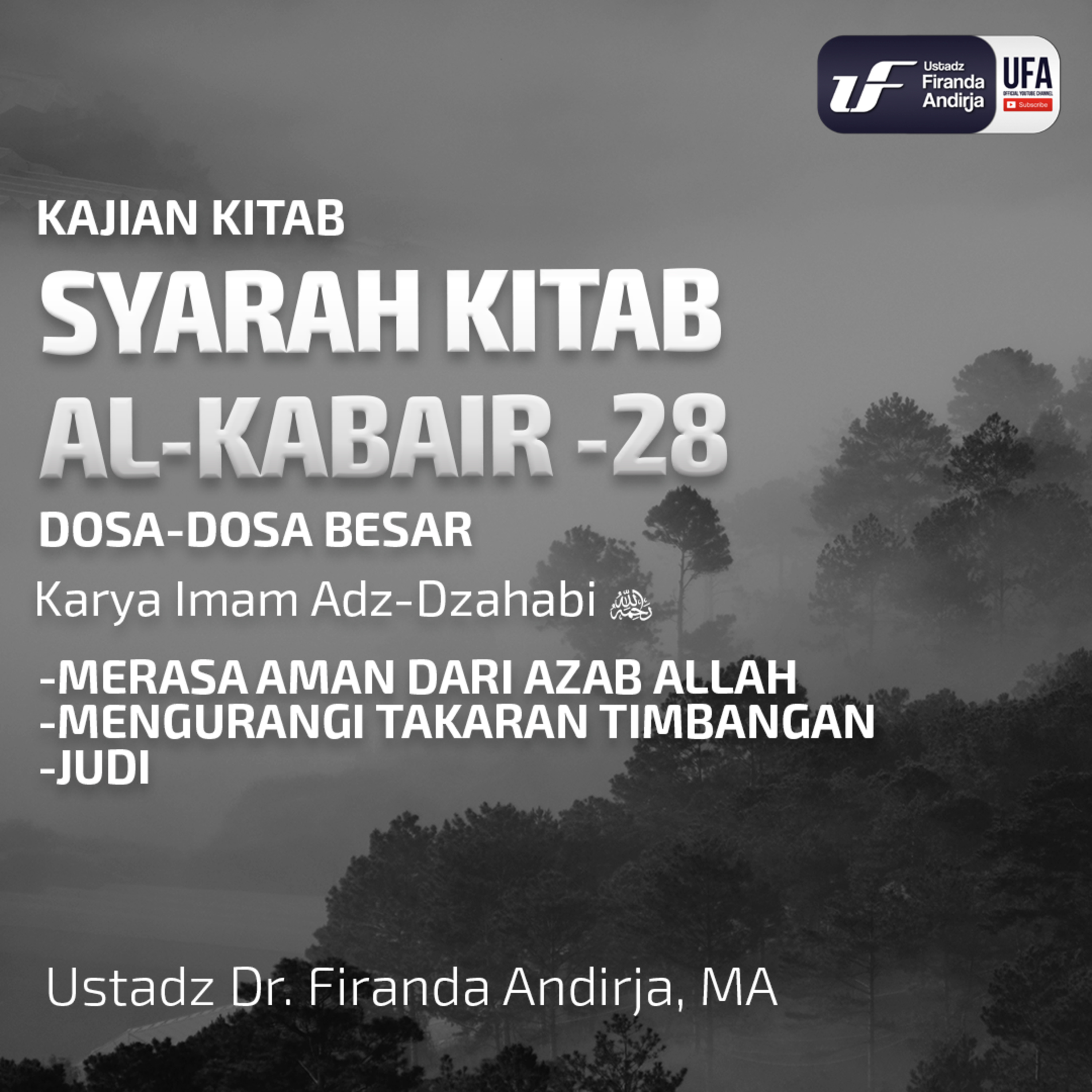 Syarah Kitab Al - Kabair #28: Judi, Menurunkan Takaran Timbangan - Ust. Dr. Firanda Andirja M.A episode artwork