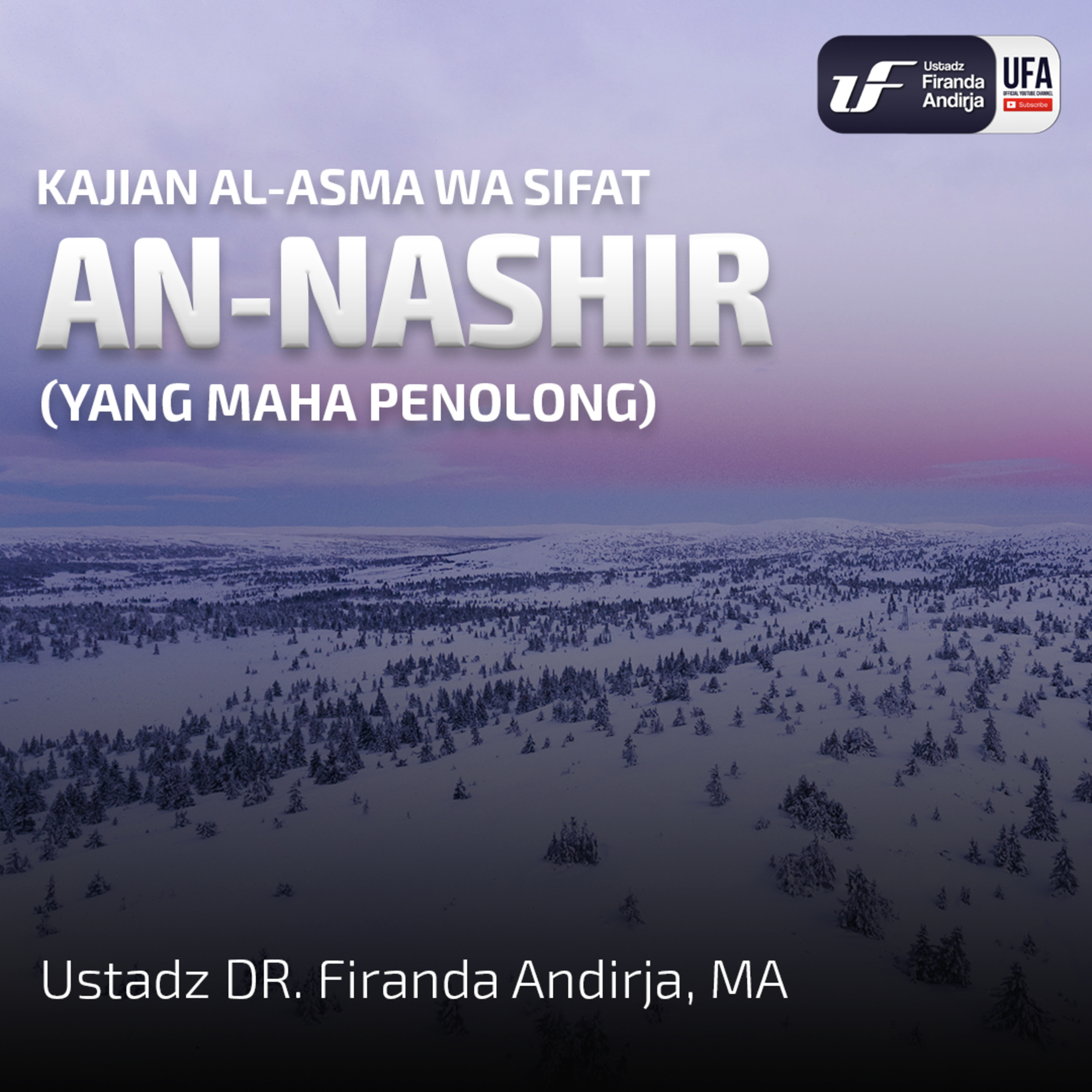 An - Nashir - (Yang Maha Penolong) - Ustadz Dr. Firanda Andirja M.A episode artwork