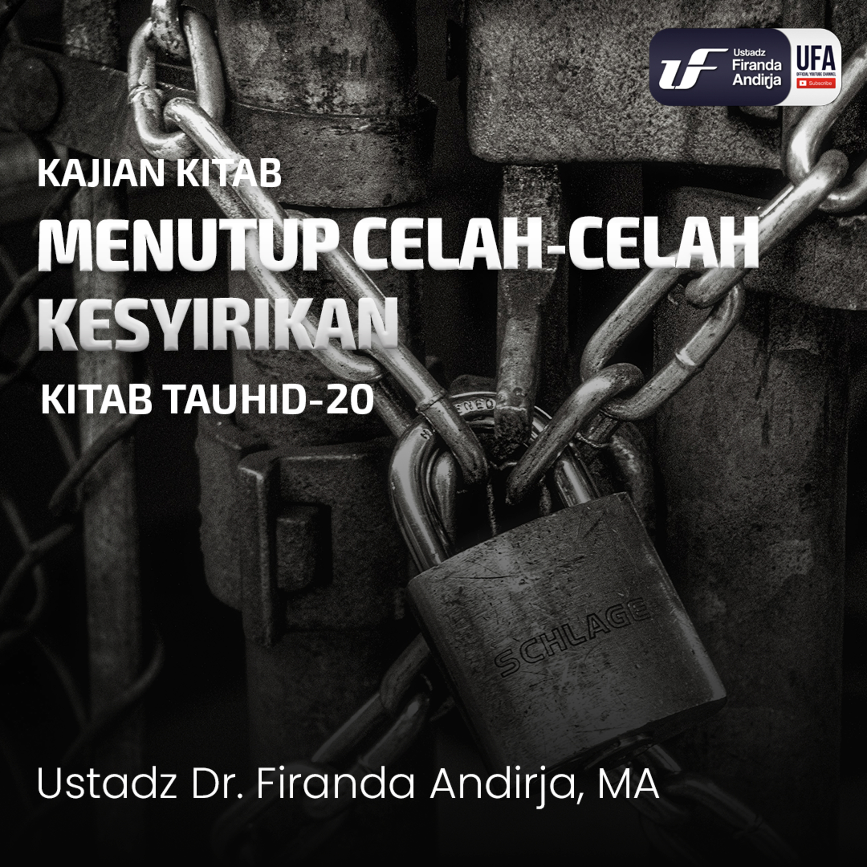 Menutup Celah - Celah Kesyirikan - Ustadz Dr. Firanda Andirja M.A episode artwork